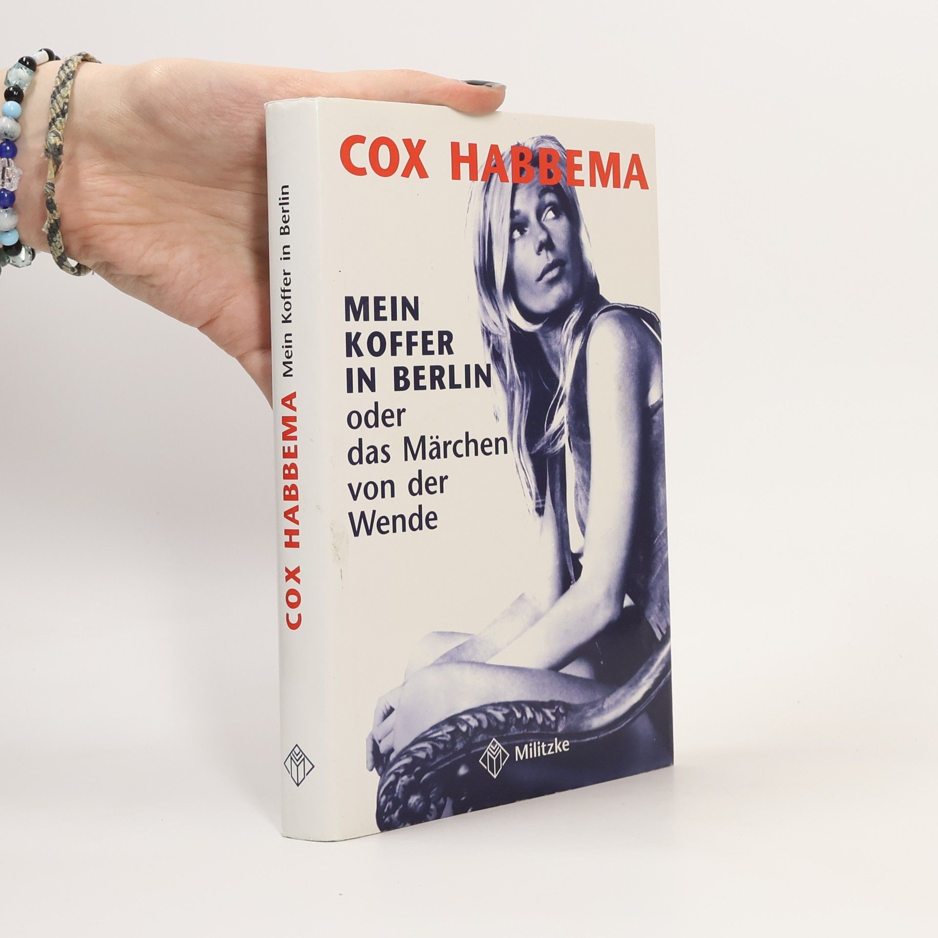 Cox Habbema Mein Koffer in Berlin oder das Märchen von der Wende