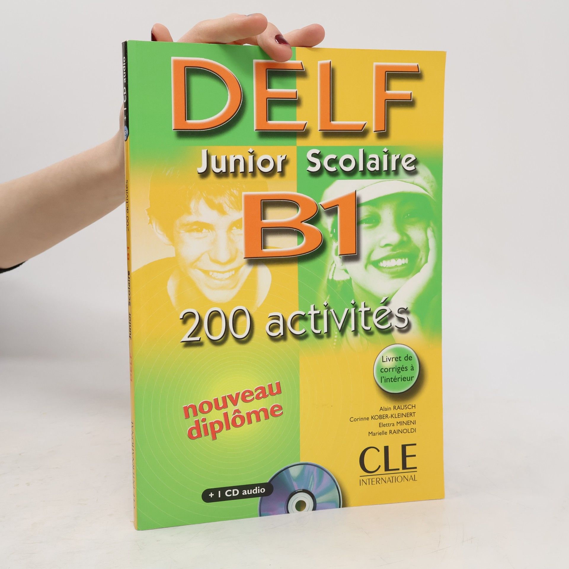 Alain Rausch DELF junior scolaire, B1 : 200 activités
