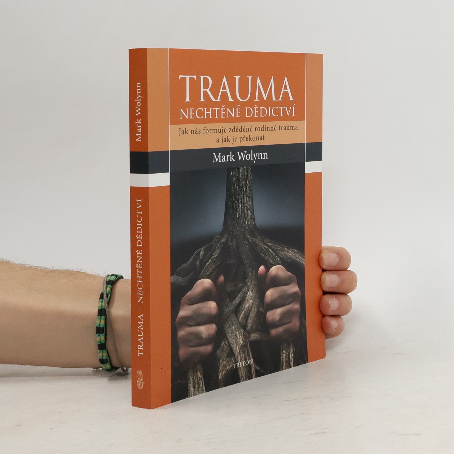 Mark Wolynn Trauma - nechtěné dědictví