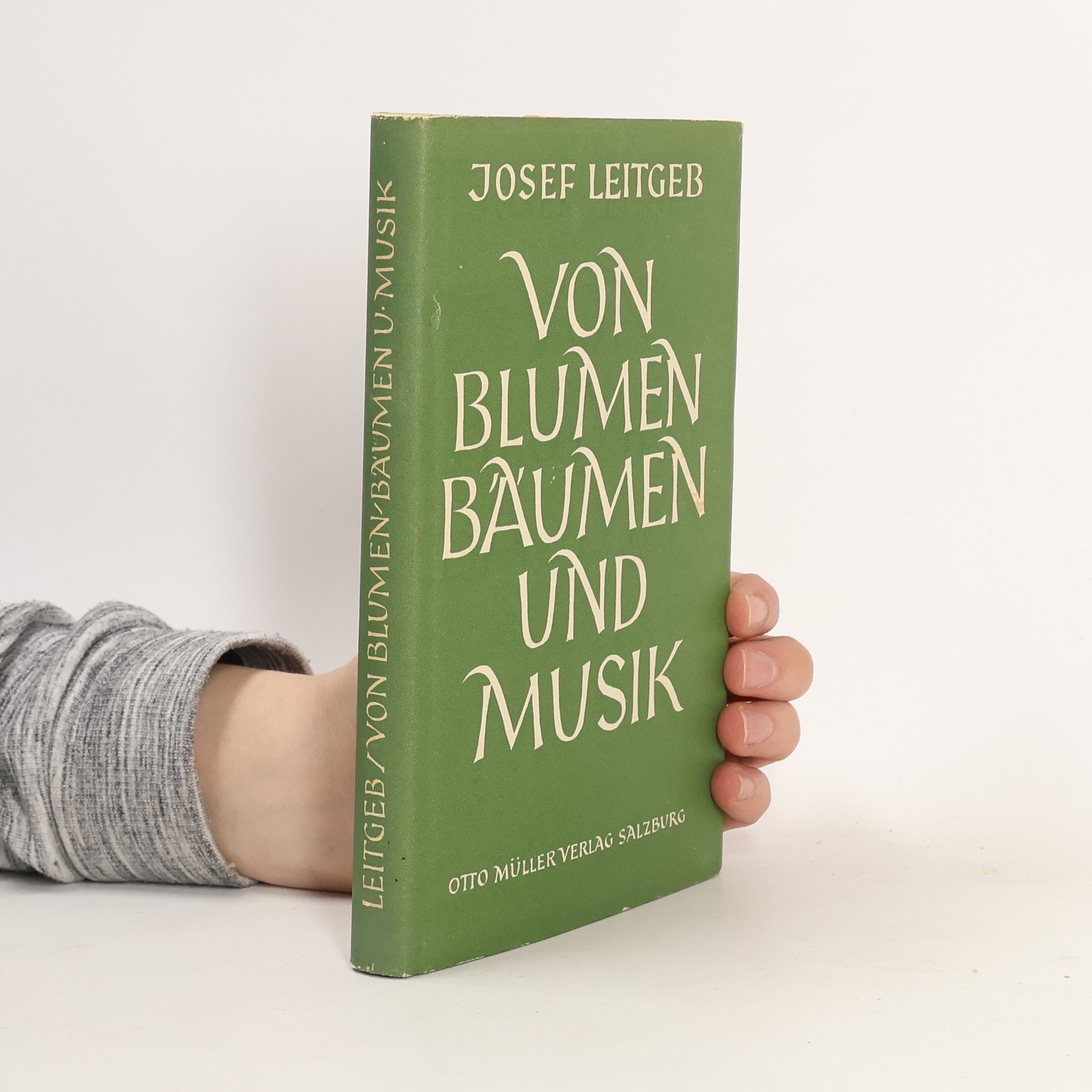 Josef Leitgeb Von Blumen, Bäumen und Musik