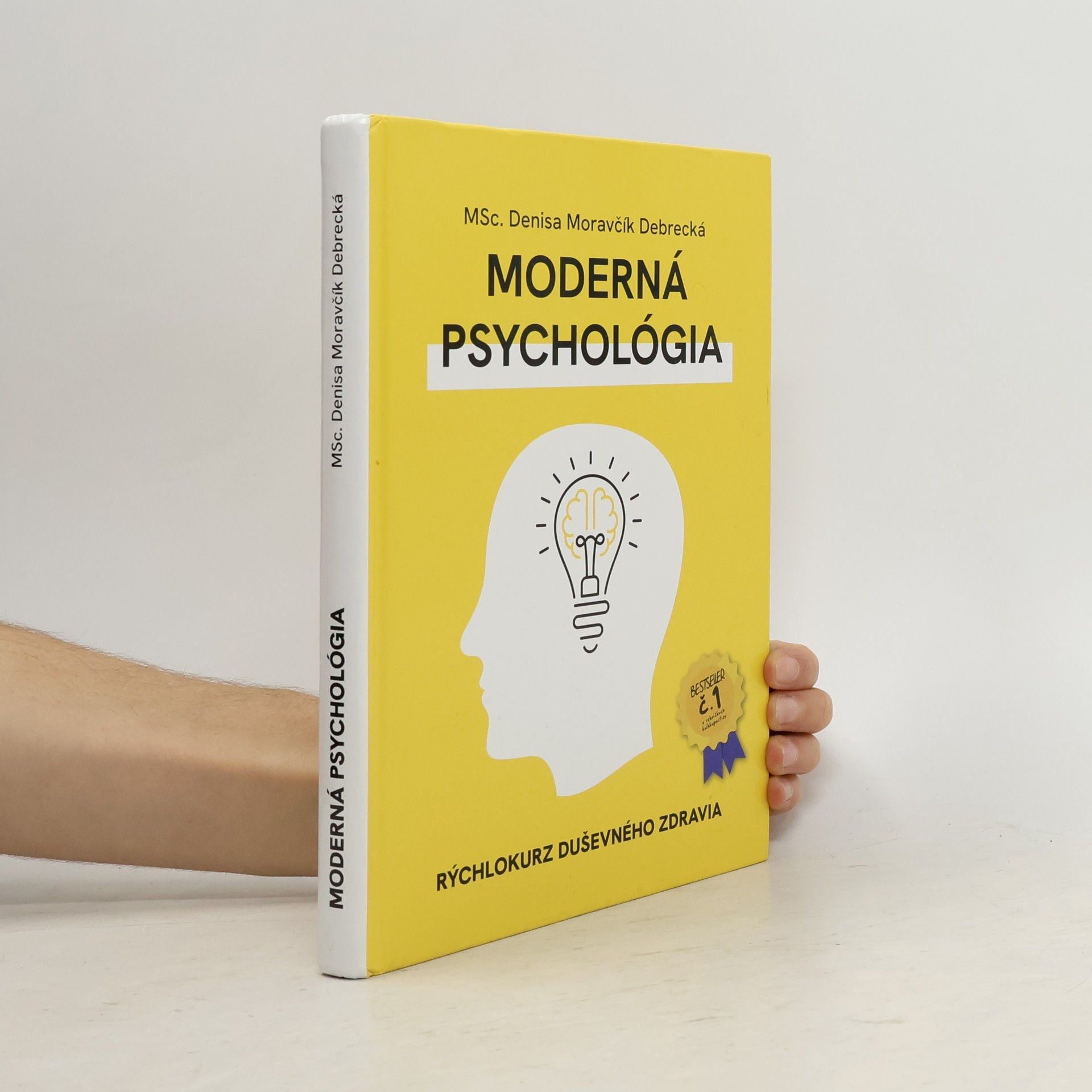 Denisa Moravčík Debrecká Moderná psychológia: Rýchlokurz duševného zdravia