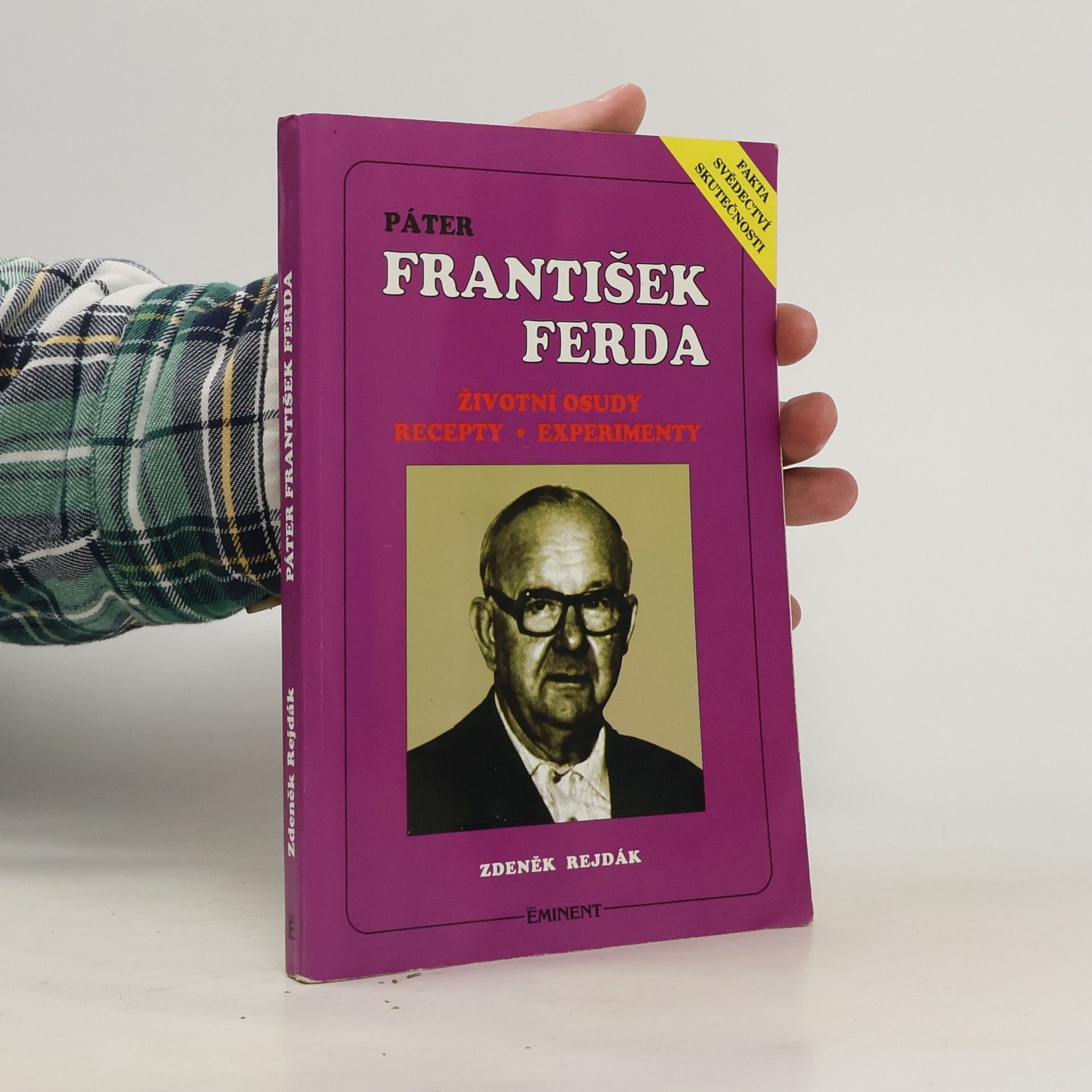 Zdeněk Rejdák Páter František Ferda. Životní osudy. Recepty. Experimenty