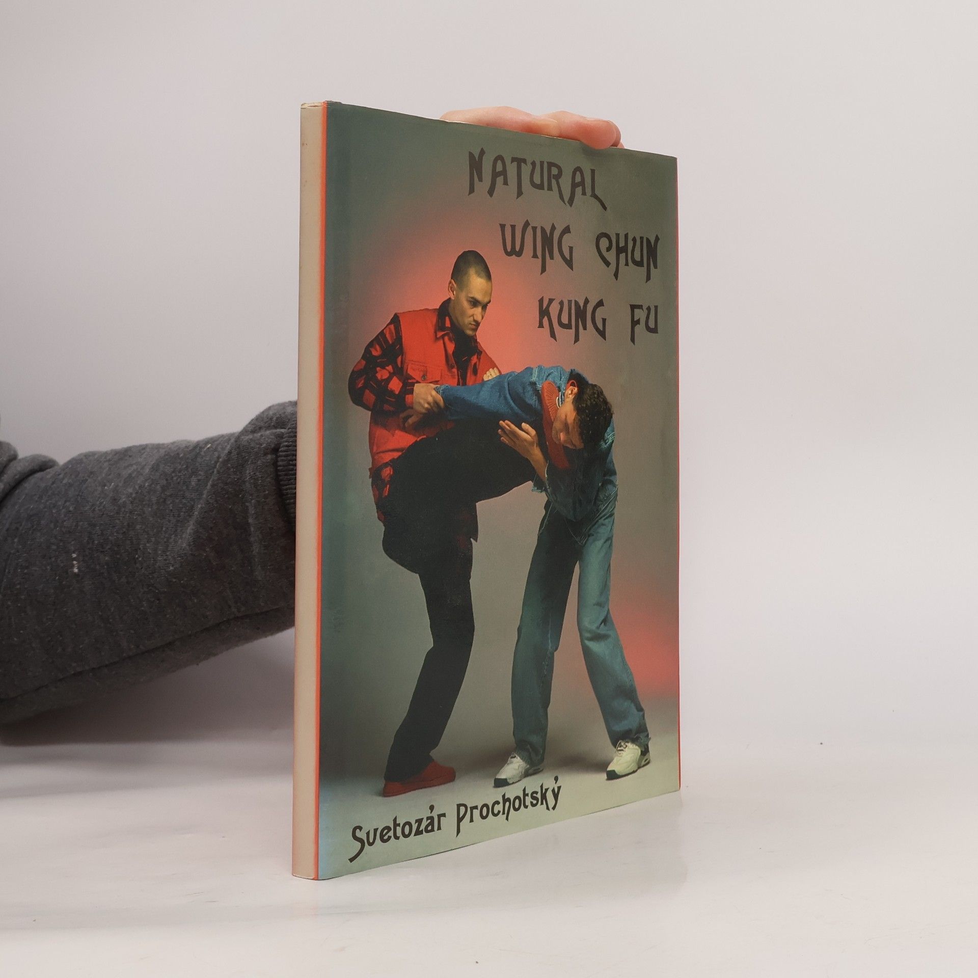 Svetozár Prochotský Natural Wing Chun Kung Fu