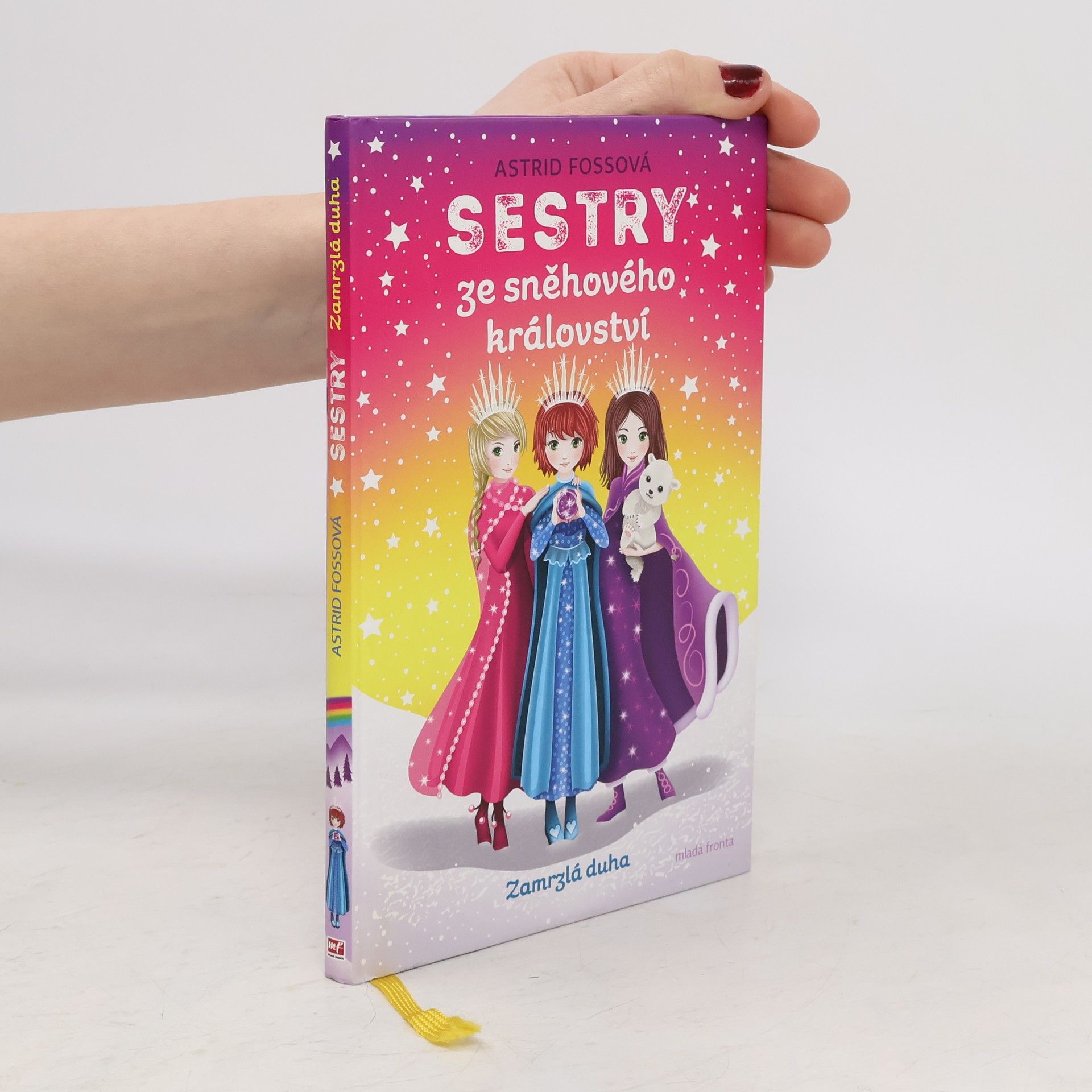 Astrid Foss Sestry ze sněhového království. Zamrzlá duha