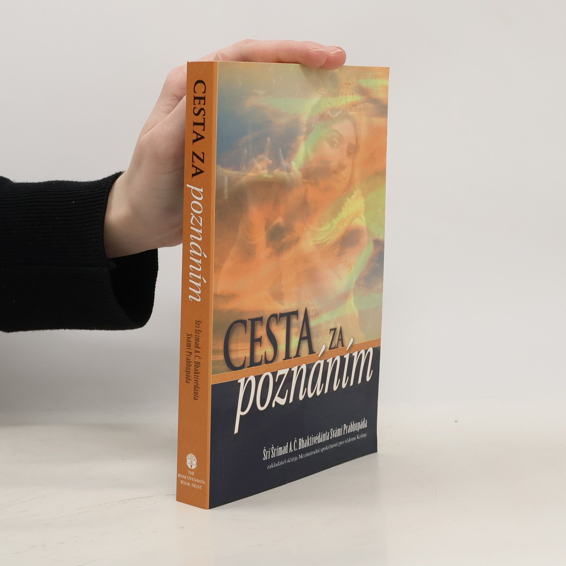 A.C. Bhaktivedanta Swami Prabhupada Cesta za poznáním