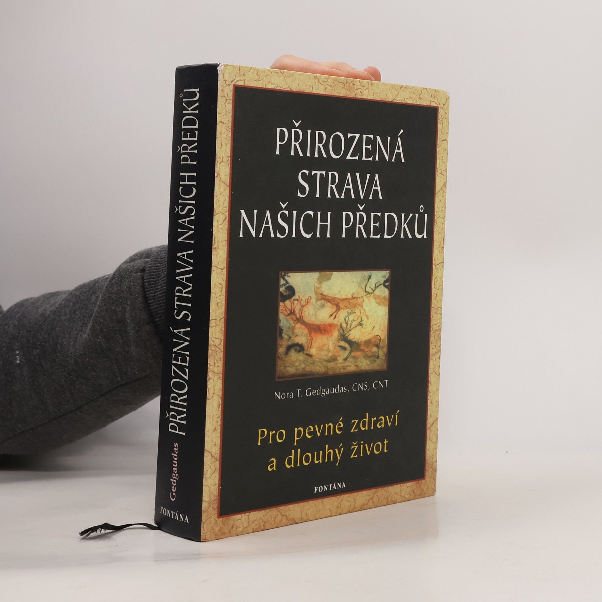 Nora T. Gedgaudas Přirozená strava našich předků : pro pevné zdraví a dlouhý život
