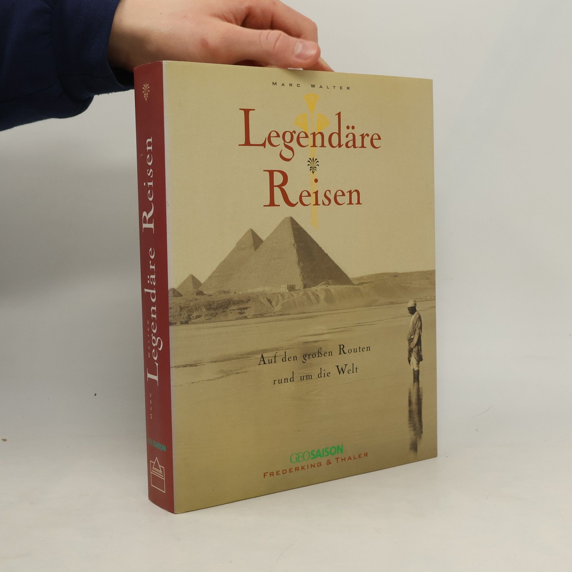 Marc Walter Legendäre Reisen