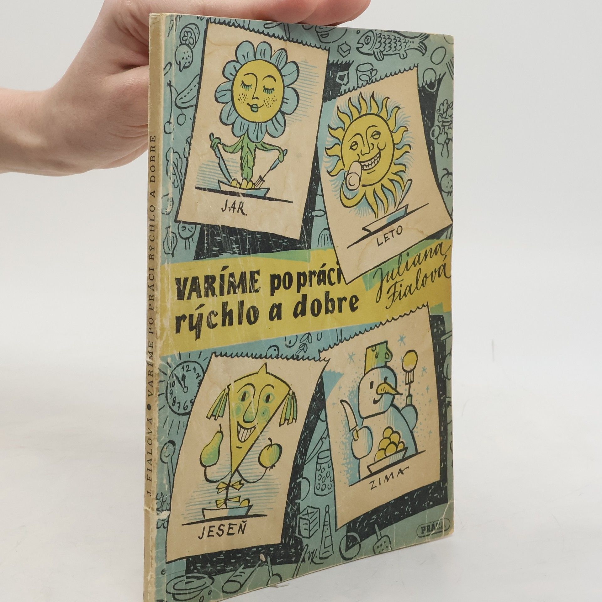 Juliana Anna Fialová Dobře a rychle vaříme i po práci