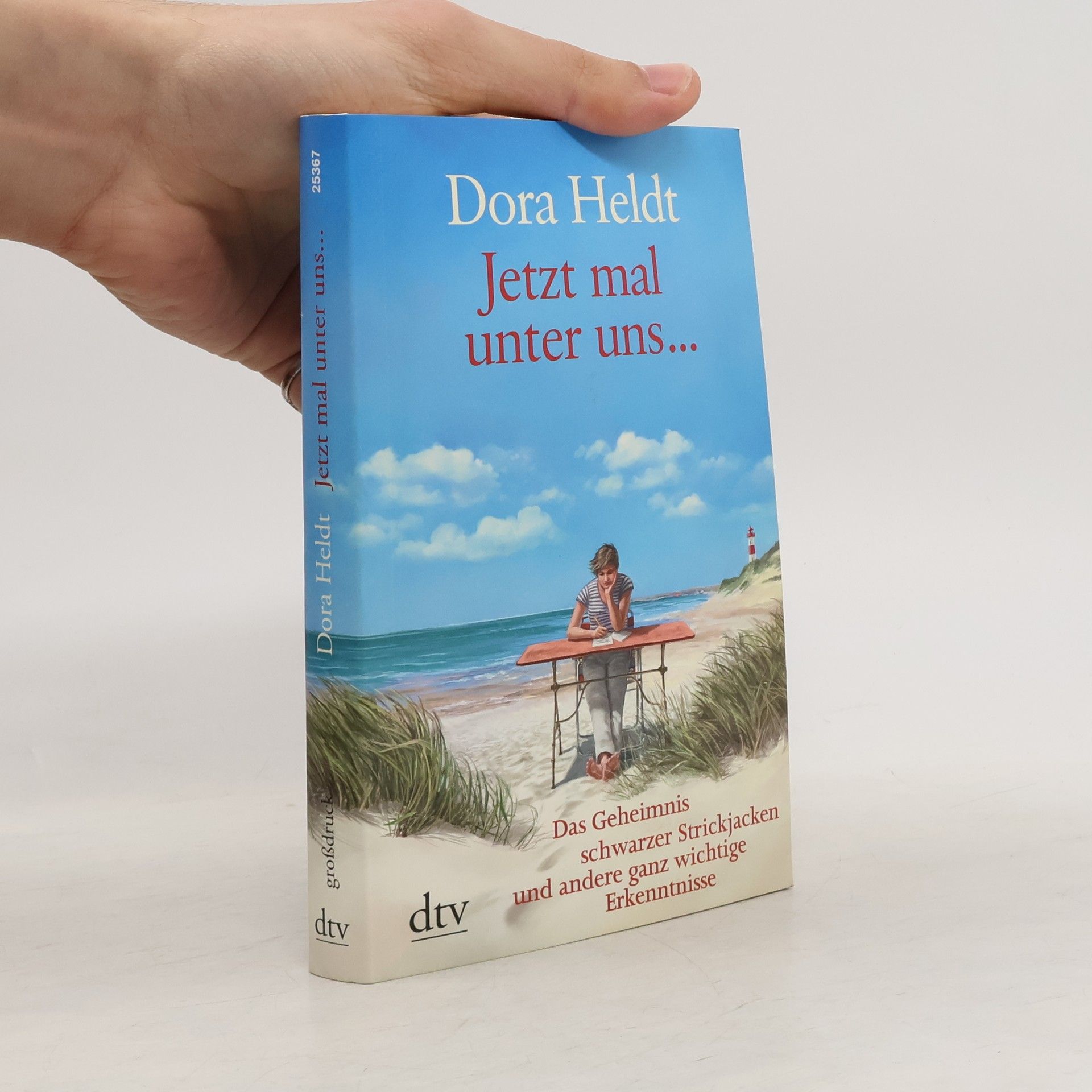 Dora Heldt Jetzt mal unter uns ...