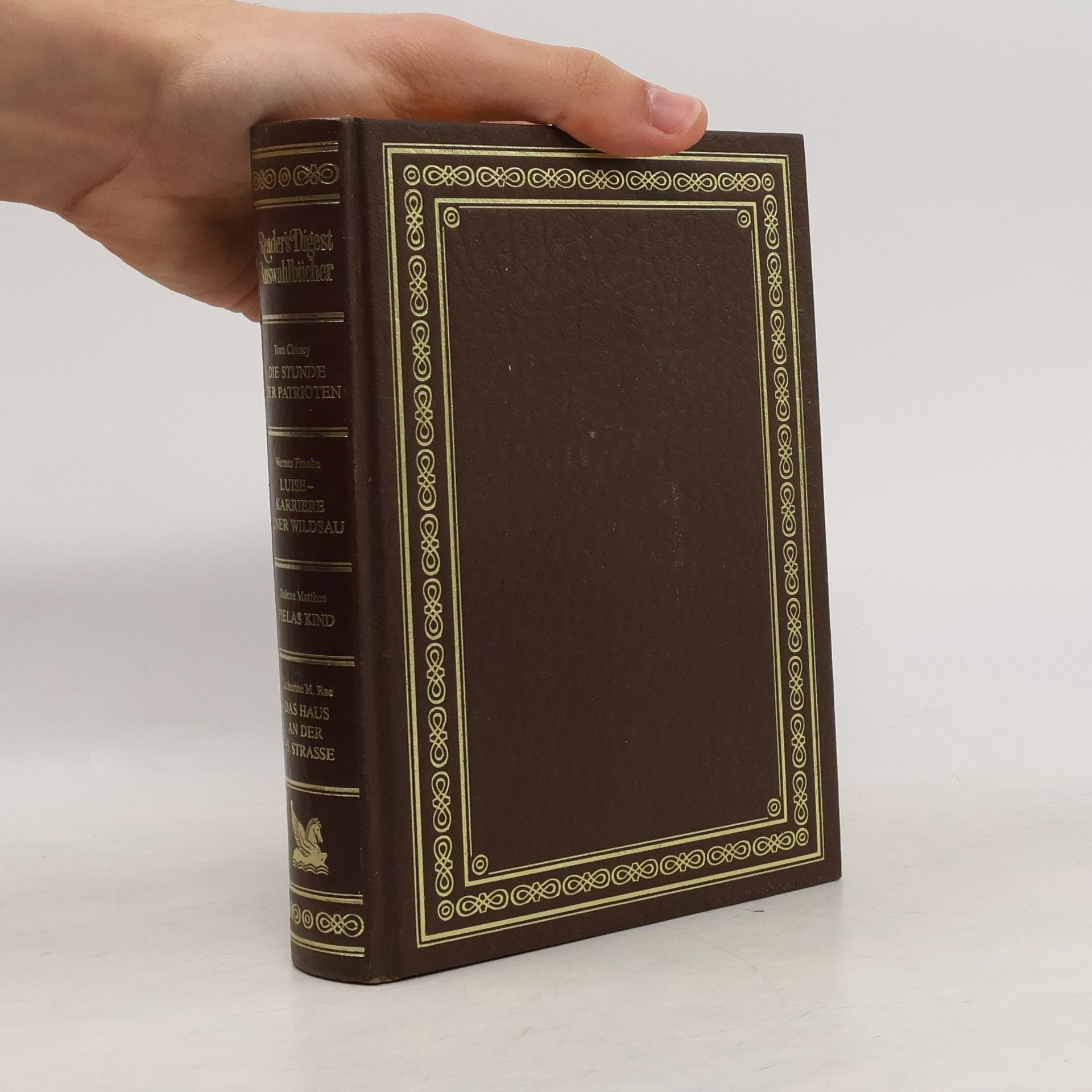 Auteurscollectief Reader's Digest Auswahlbücher. Die Stunde der Patrioten, Luise- Karriere einer Wildsau, Fielas Kind, Das Haus an der 65.Straße