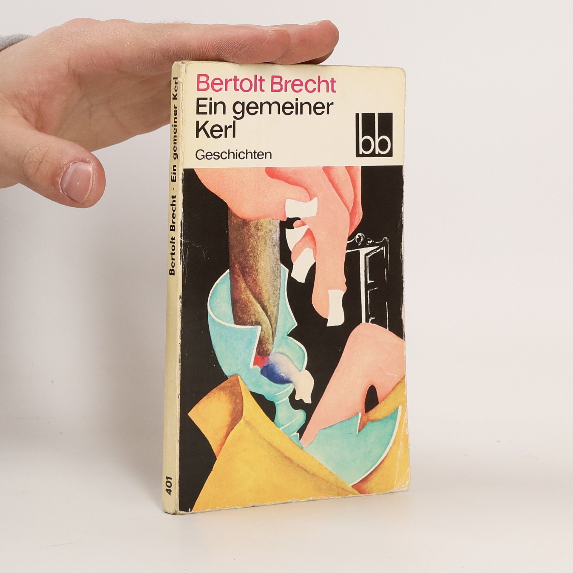 Bertolt Brecht Ein gemeiner Kerl : Geschichten