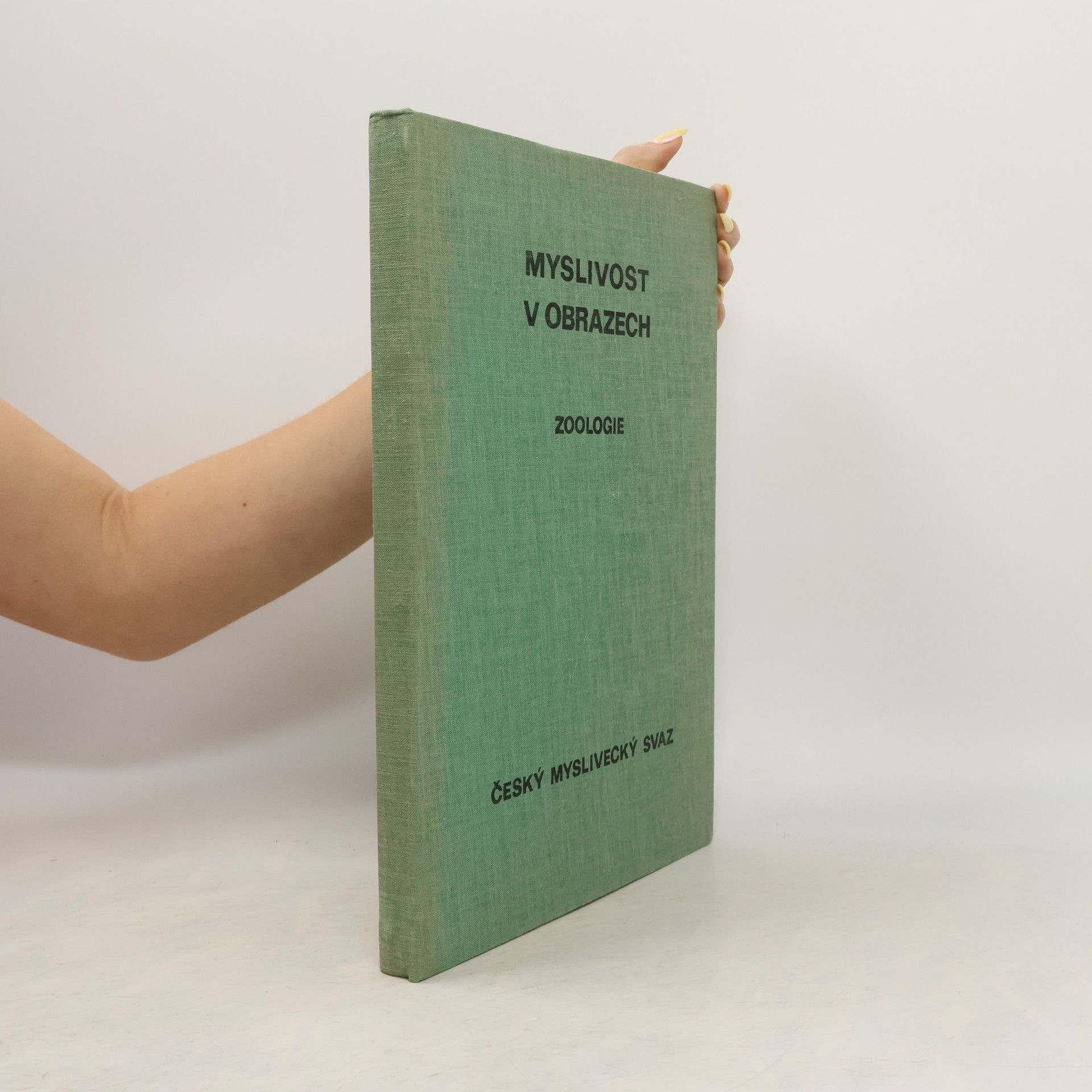 František Liebl Myslivost v obrazech I. díl - Zoologie