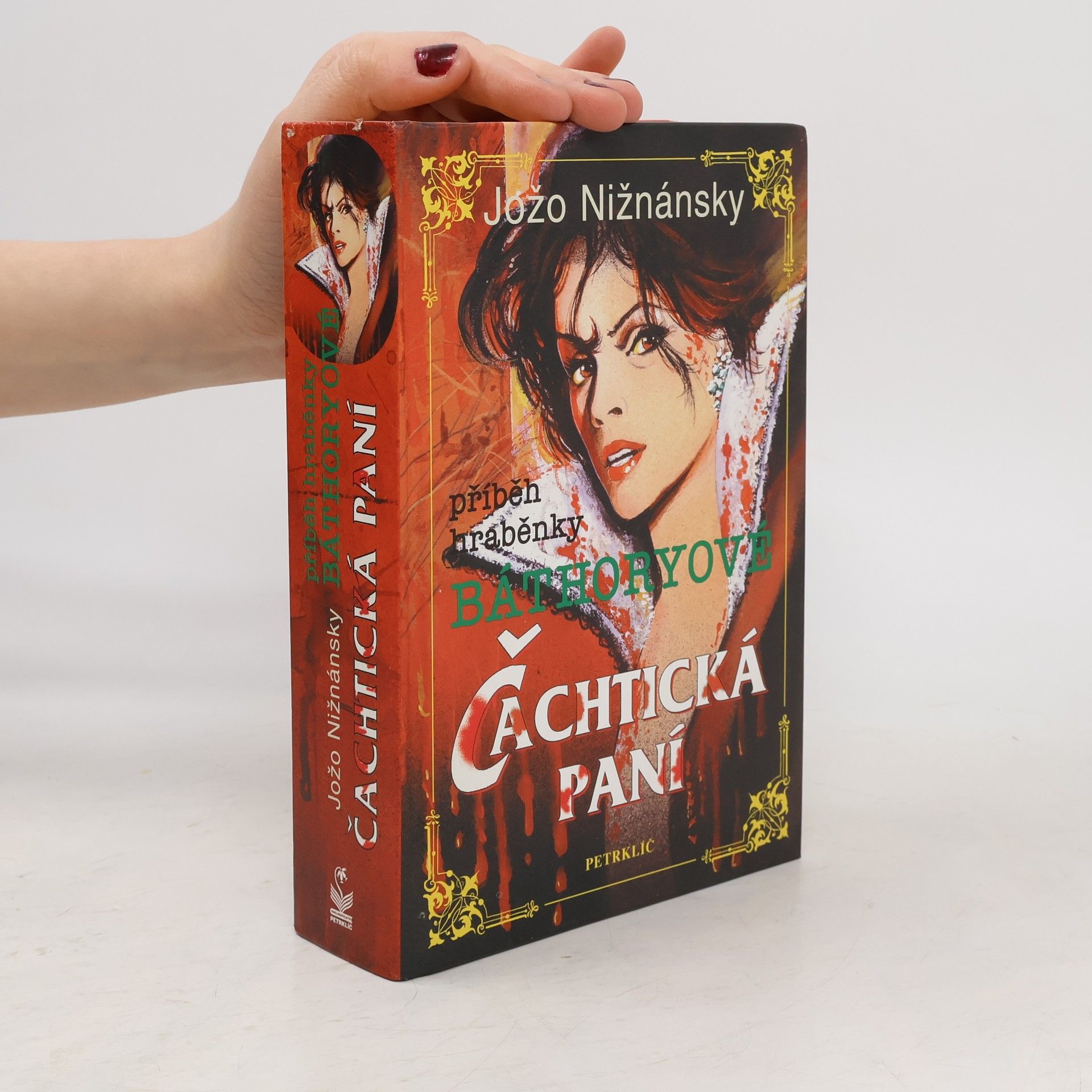 Jožo Nižnánsky Čachtická paní. Příběh hraběnky Báthoryové