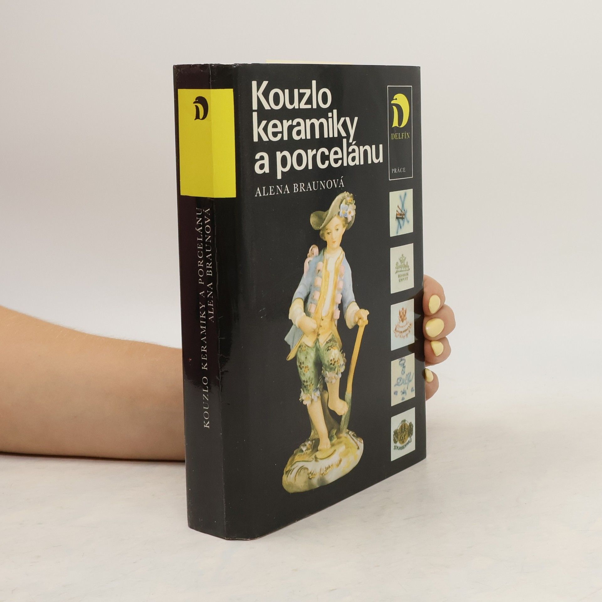 Alena Braunová Kouzlo keramiky a porcelánu