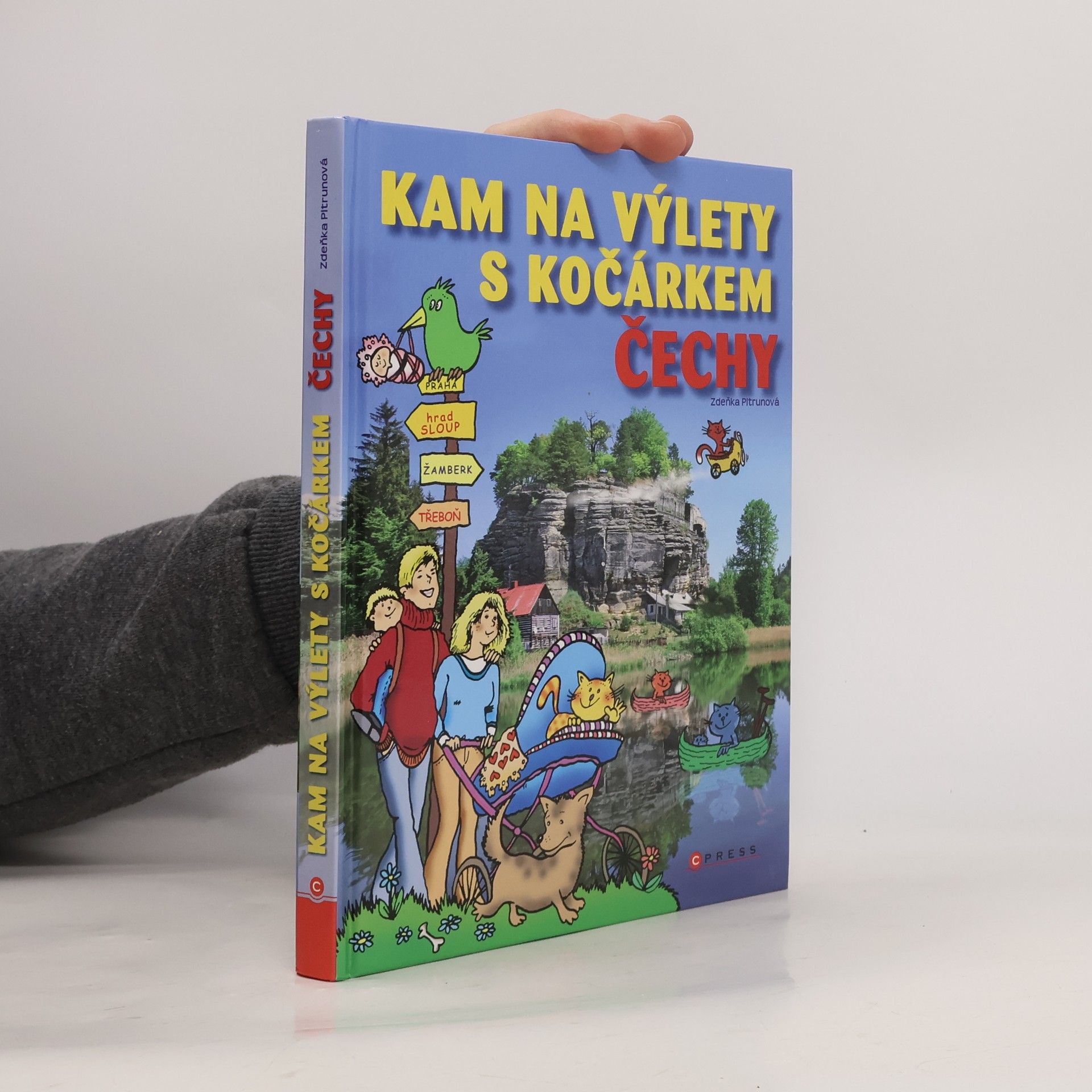 Zdeňka Pitrunová Kam na výlety s kočárkem : Čechy
