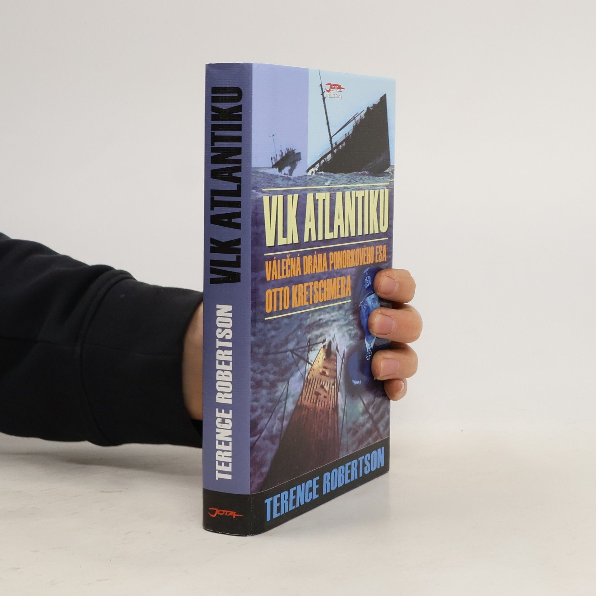 Terence Robertson Vlk Atlantiku. Válečná dráha ponorkového esa Otto Kretschmera