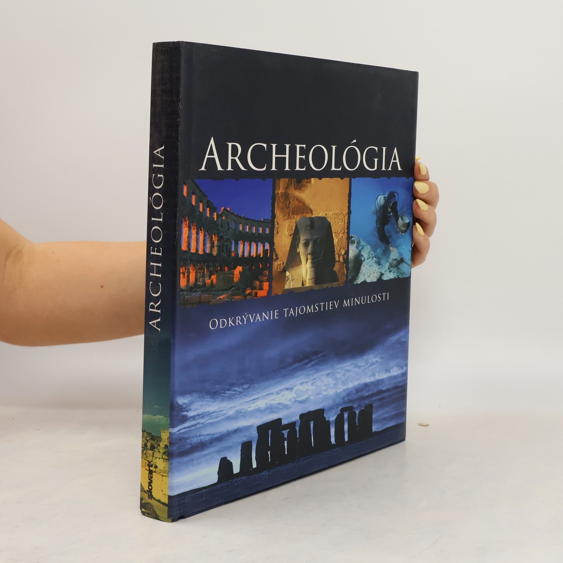 Kate Santon Archeológia - Odkrývanie tajomstiev minulosti