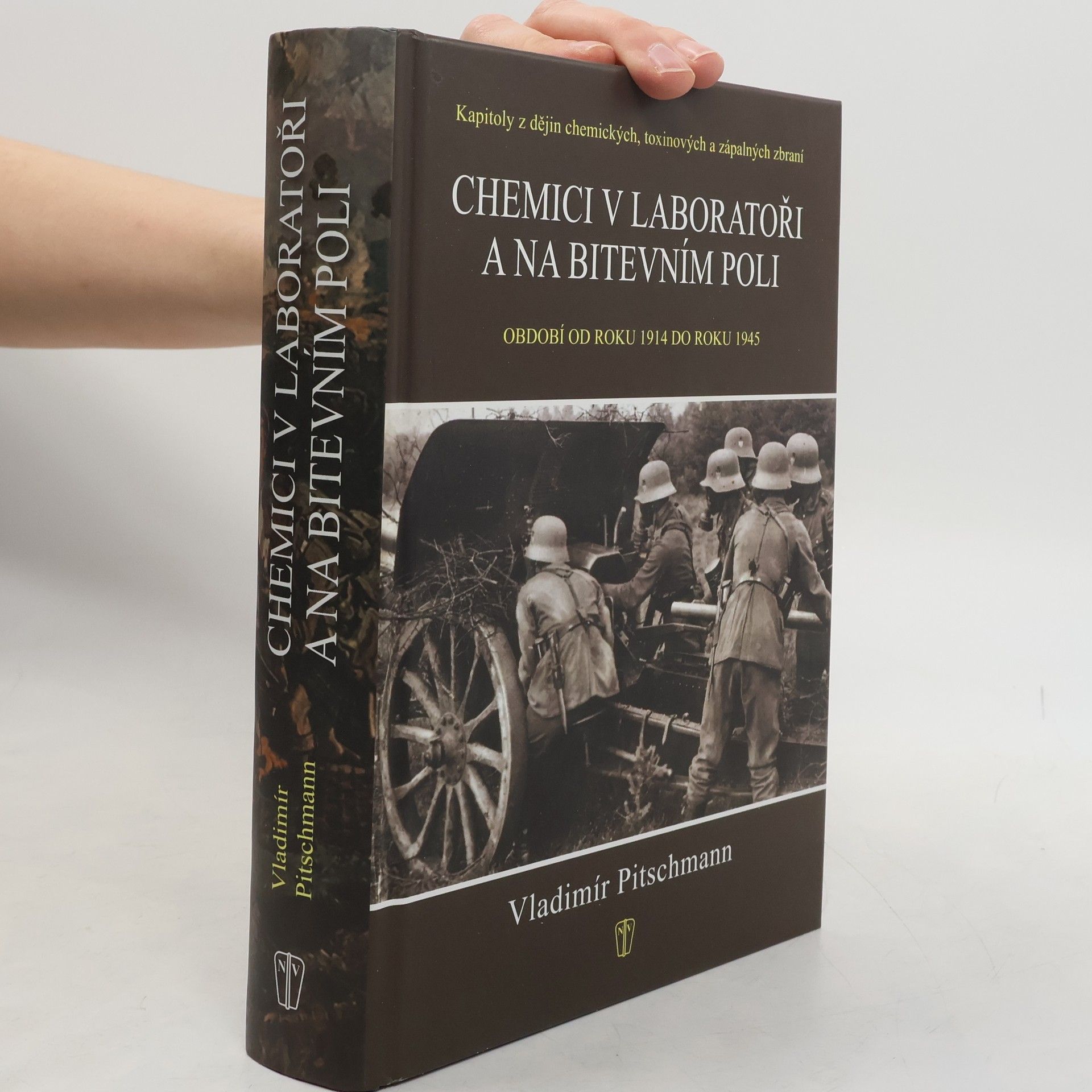 Vladimír Pitschmann Chemici v laboratoři a na bitevním poli