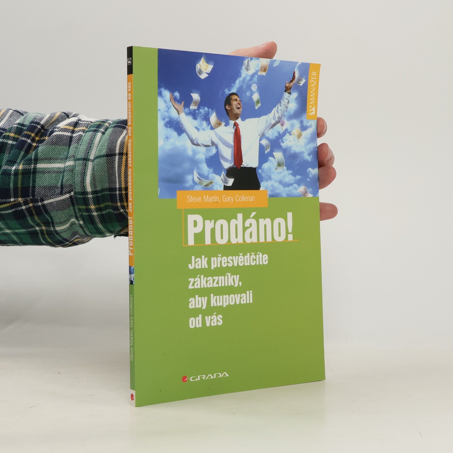 Gary Colleran Prodáno! Jak přesvědčíte zákazníky, aby kupovali od vás