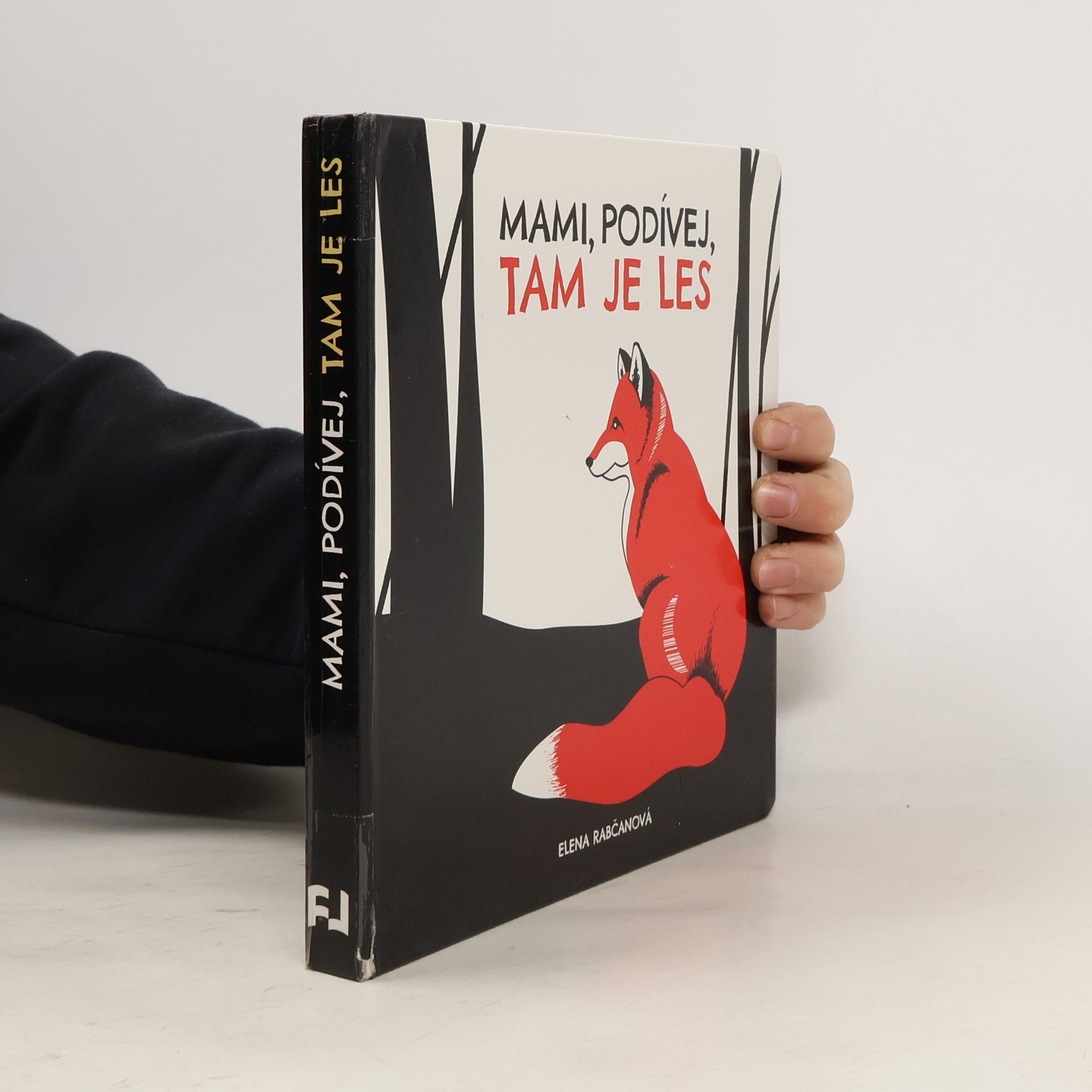 Elena Rabčanová Mami, podívej, tam je les