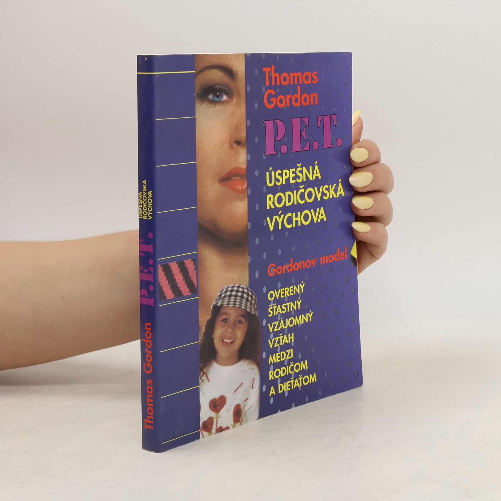 Gordon Thomas P.E.T. Úspešná rodičovská výchova