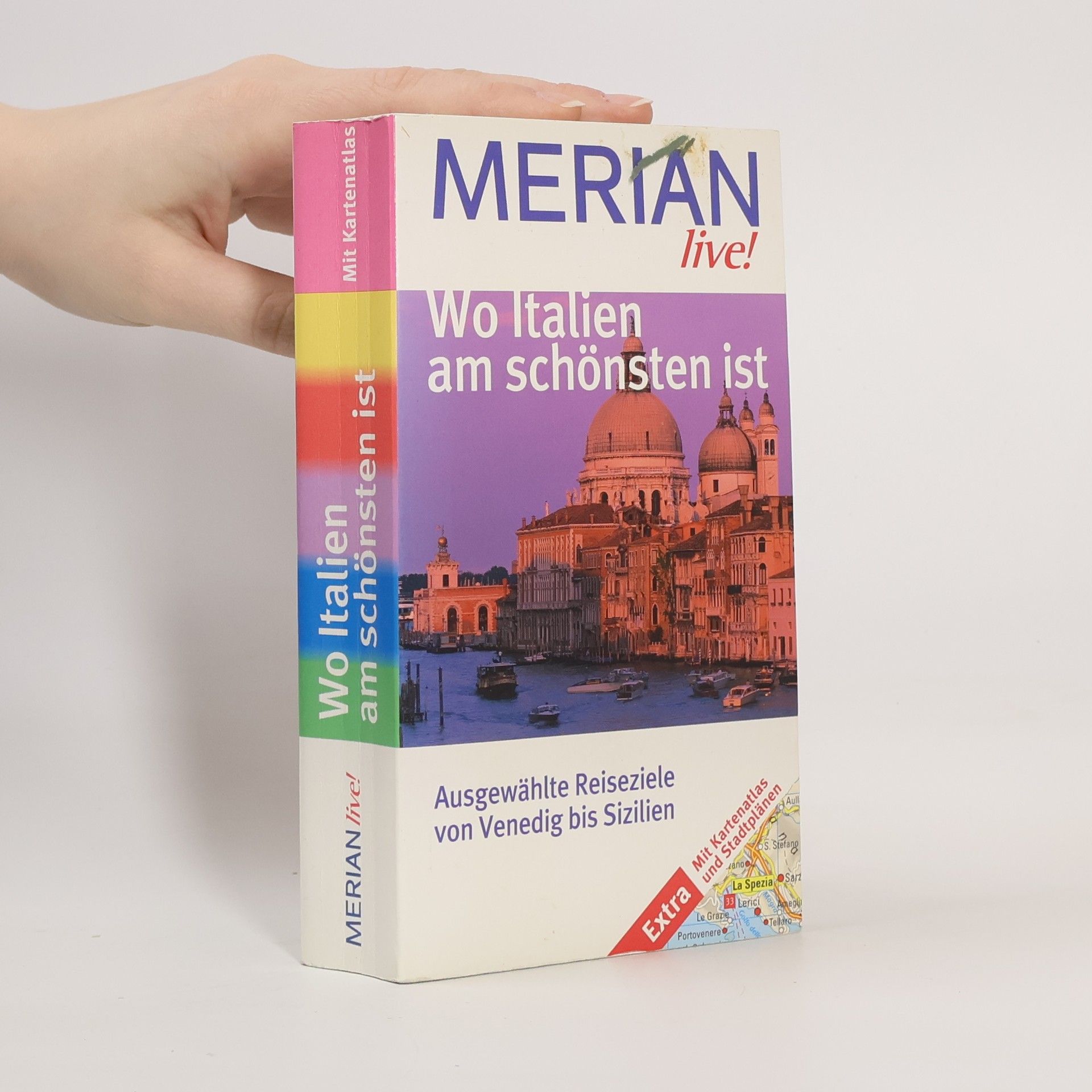 kolektiv Wo Italien am schönsten ist : ausgewählte Reiseziele von Venedig bis Sizilien