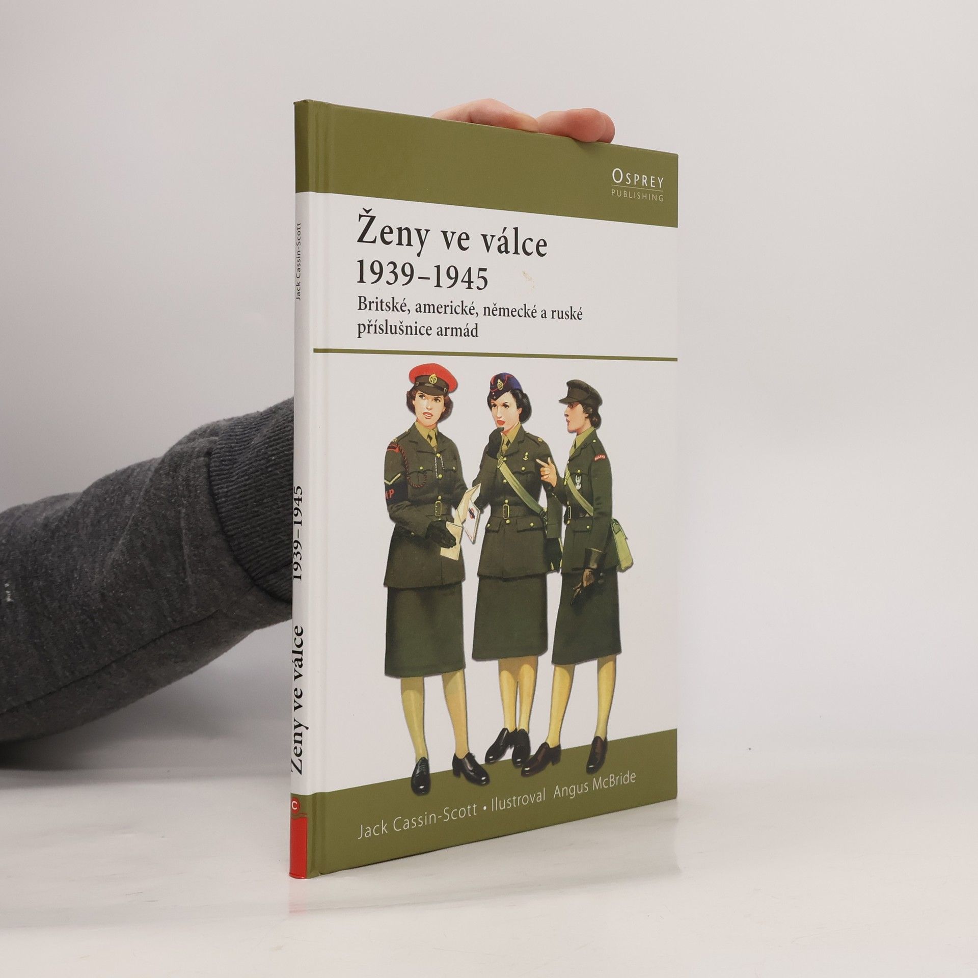 Jack Cassin-Scott Ženy ve válce. 1939-1945