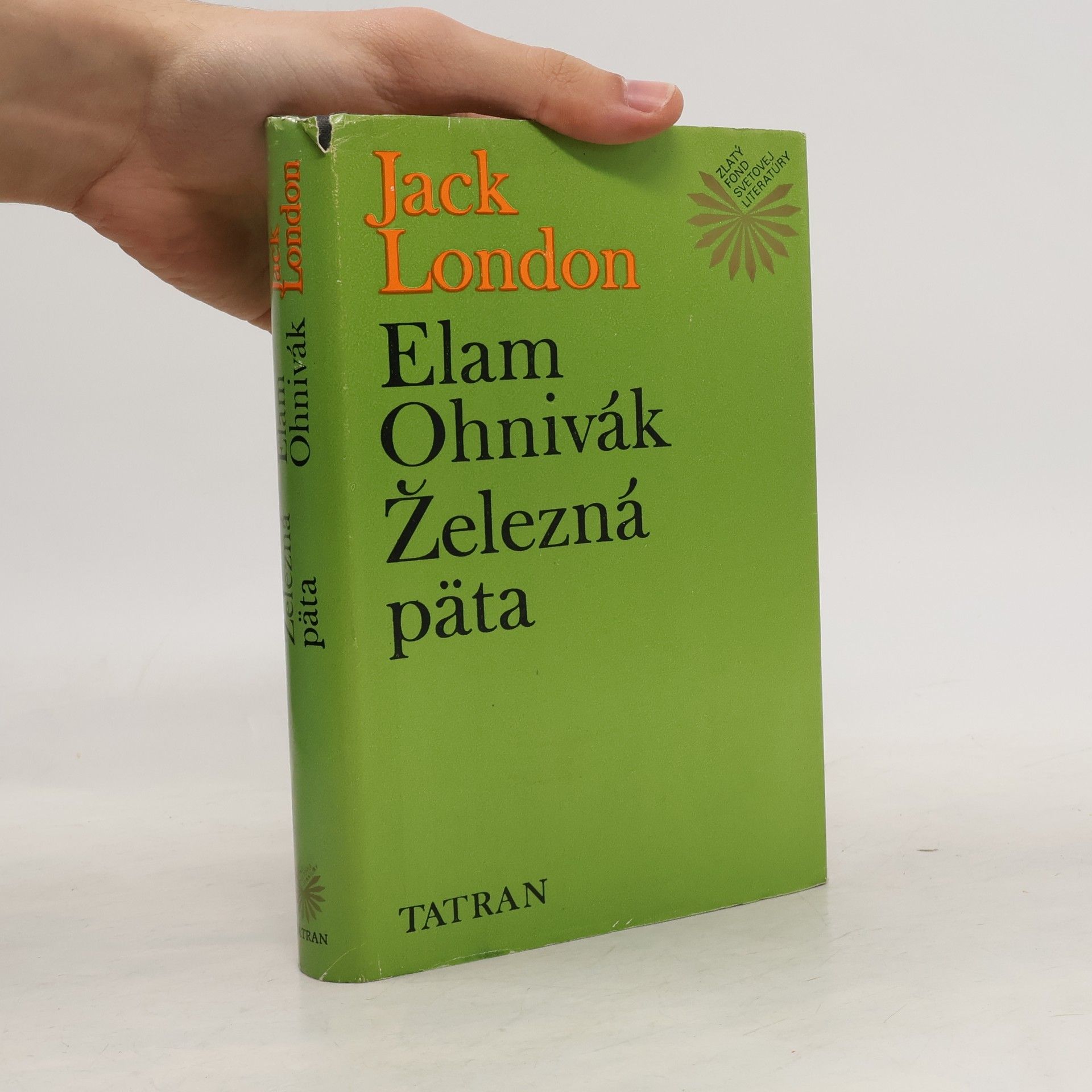 Jack London Elam Ohnivák. Železná päta
