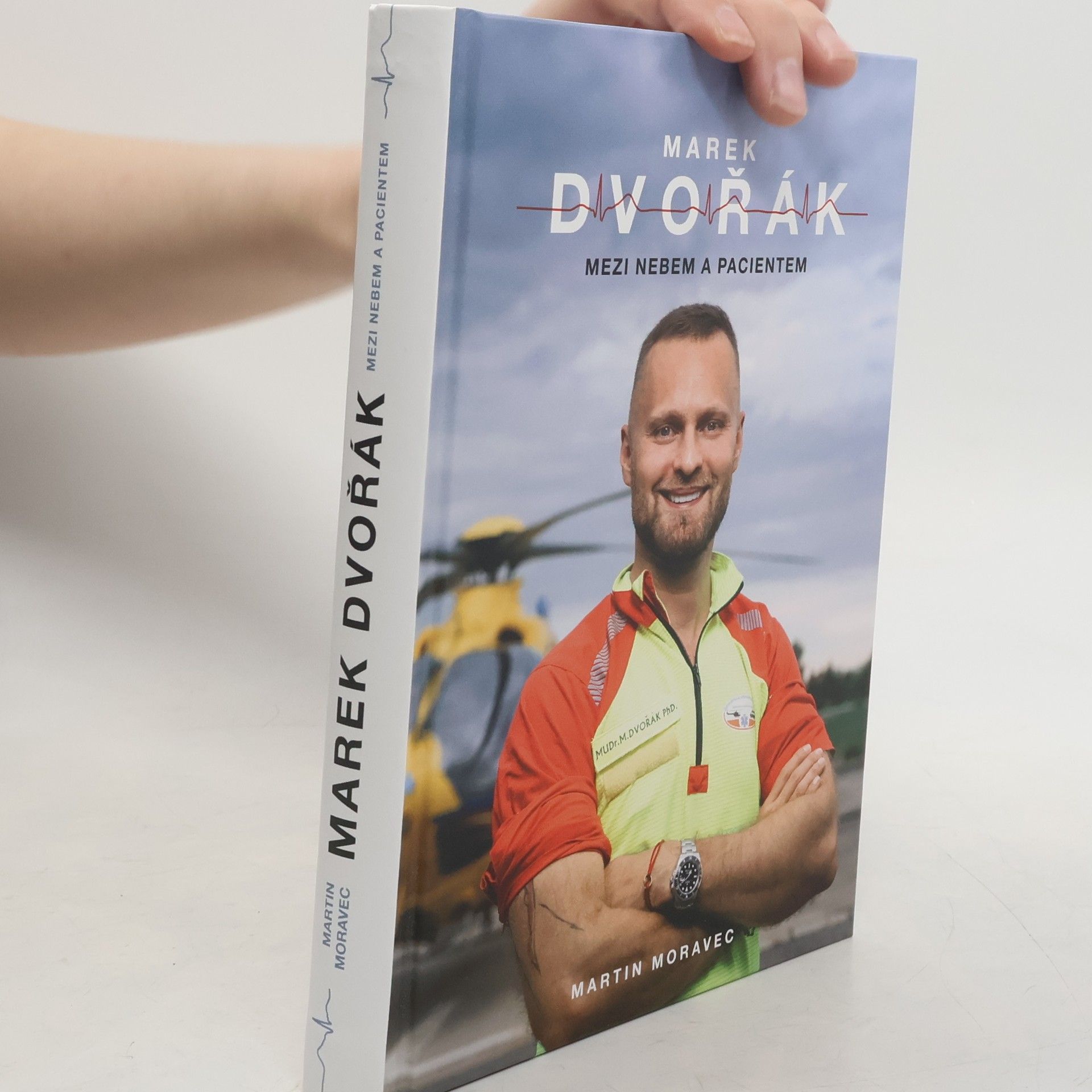 Martin Moravec Marek Dvořák. Mezi nebem a pacientem