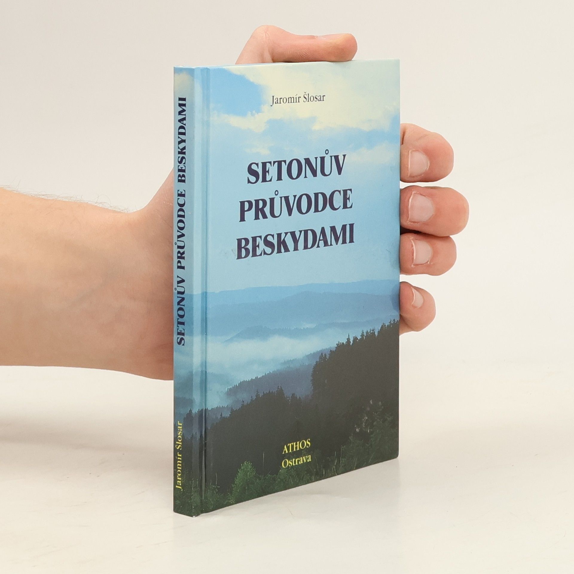 Jaromír Šlosar Setonův průvodce Beskydami