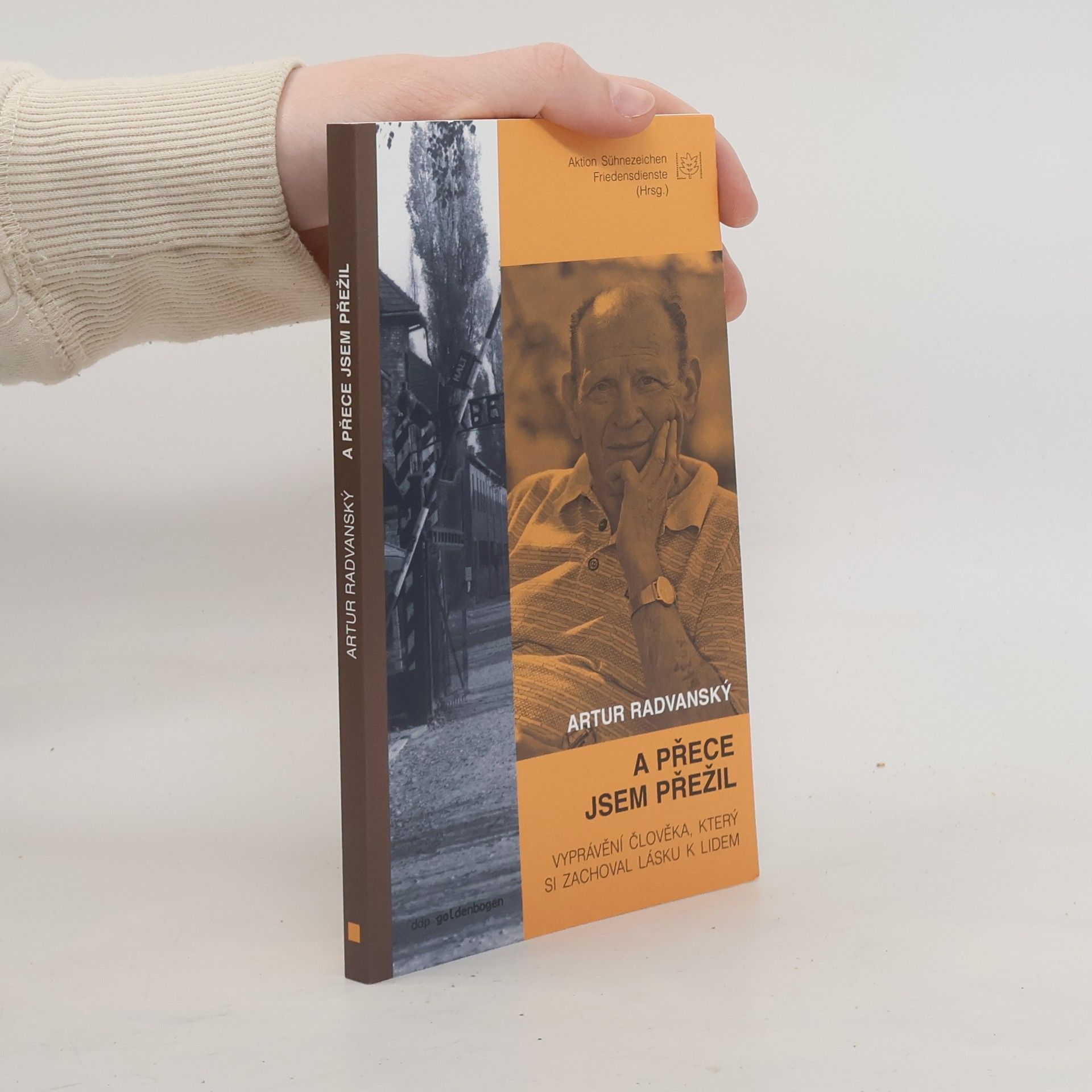 A přece jsem přežil: vyprávění člověka, který si zachoval lásku k lidem