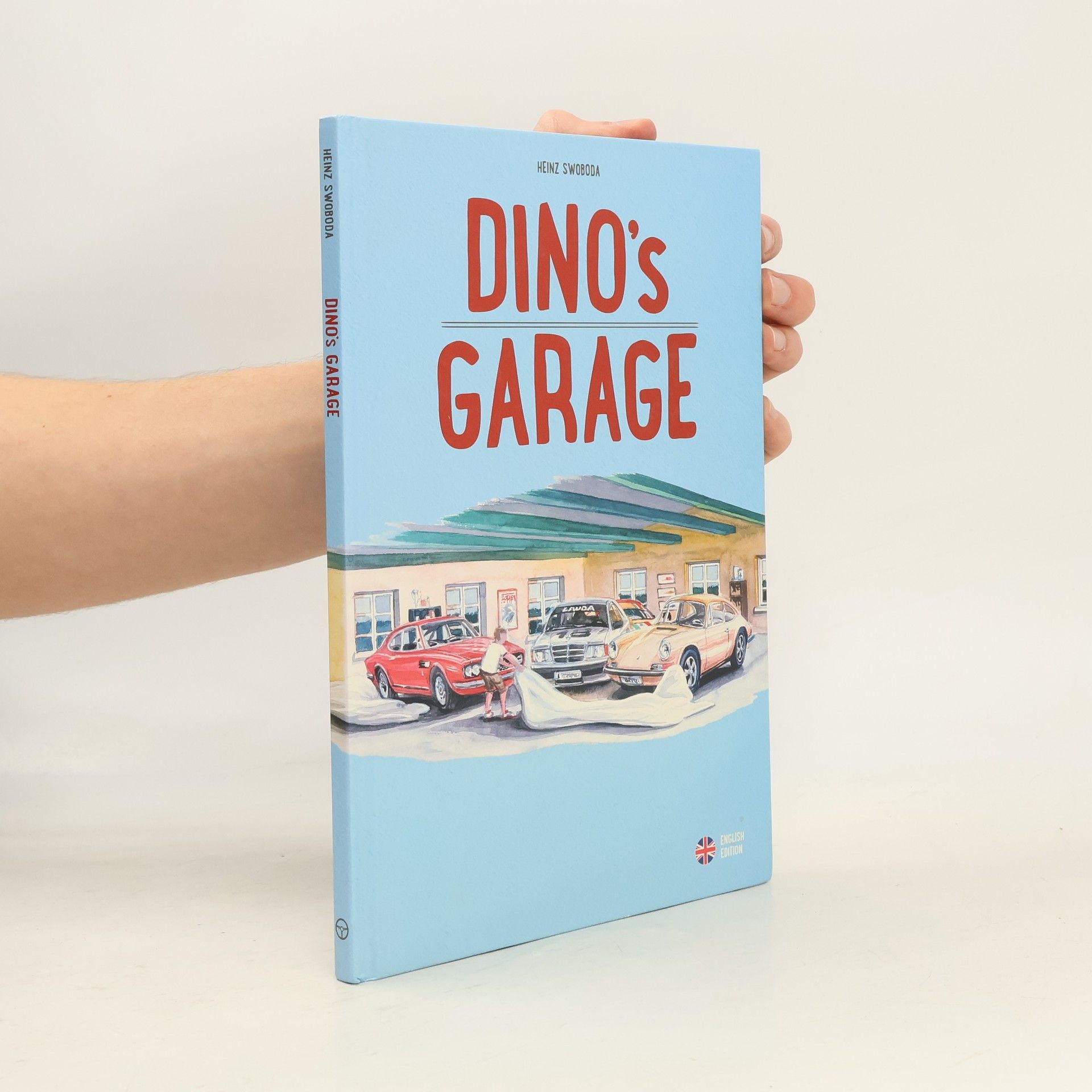 Heinz Swoboda Dino's Garage: English Edition