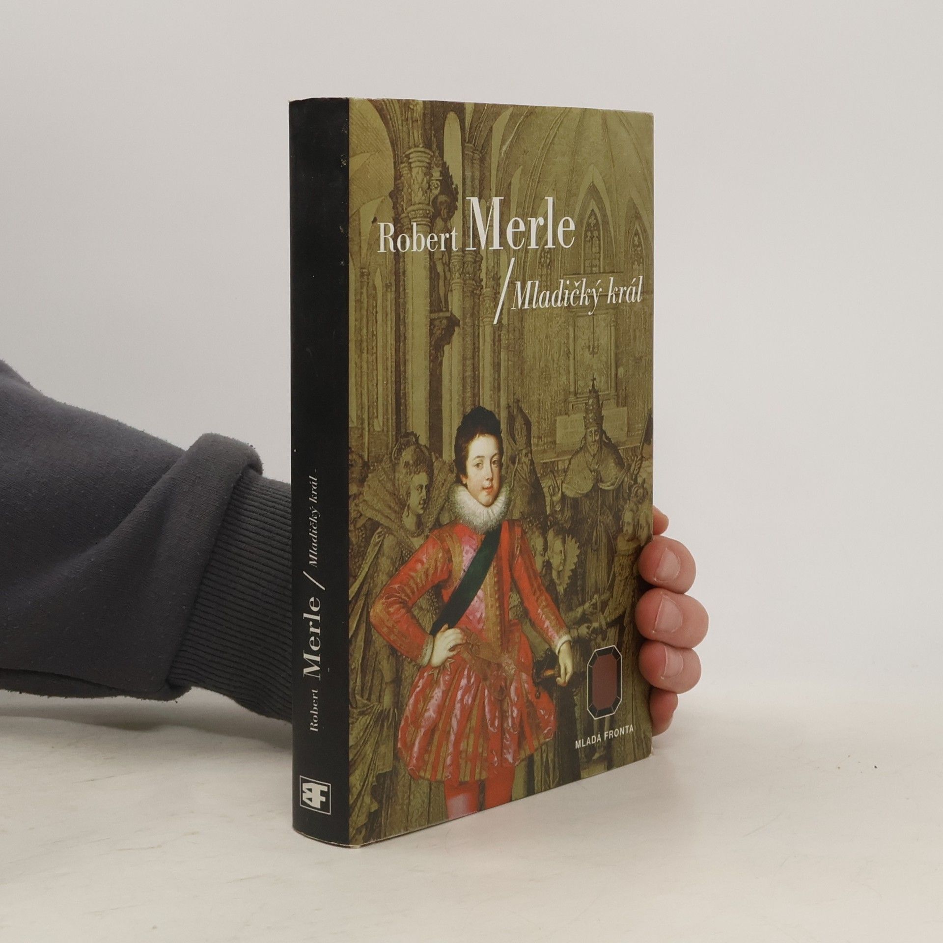 Robert Merle Dědictví otců: Mladičký král