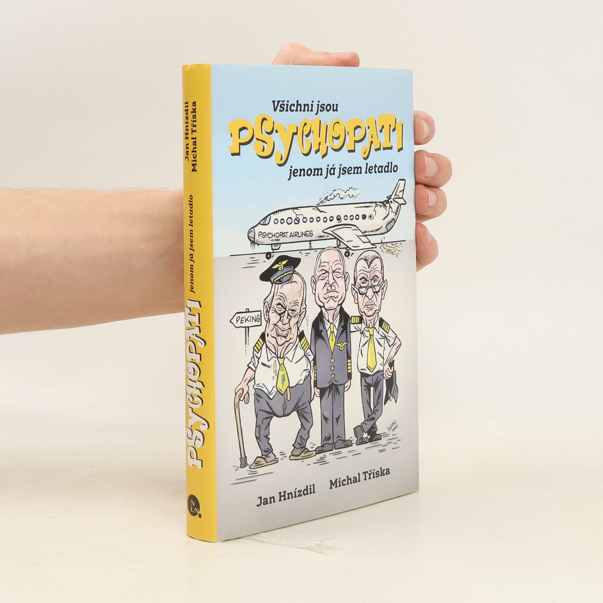 Jan Hnízdil Všichni jsou psychopati, jenom já jsem letadlo