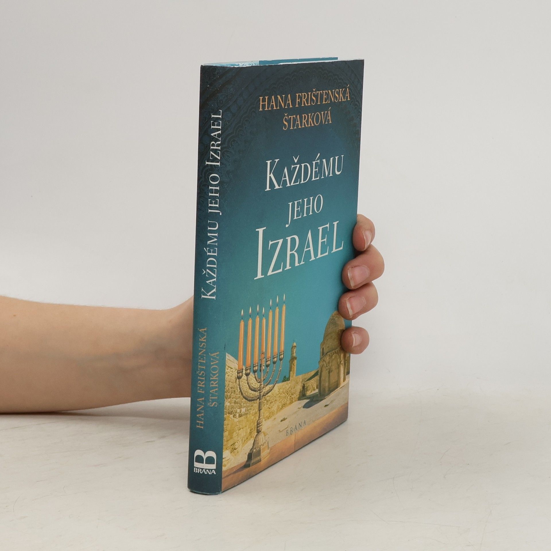 Hana Frištenská Štarková Každému jeho Izrael
