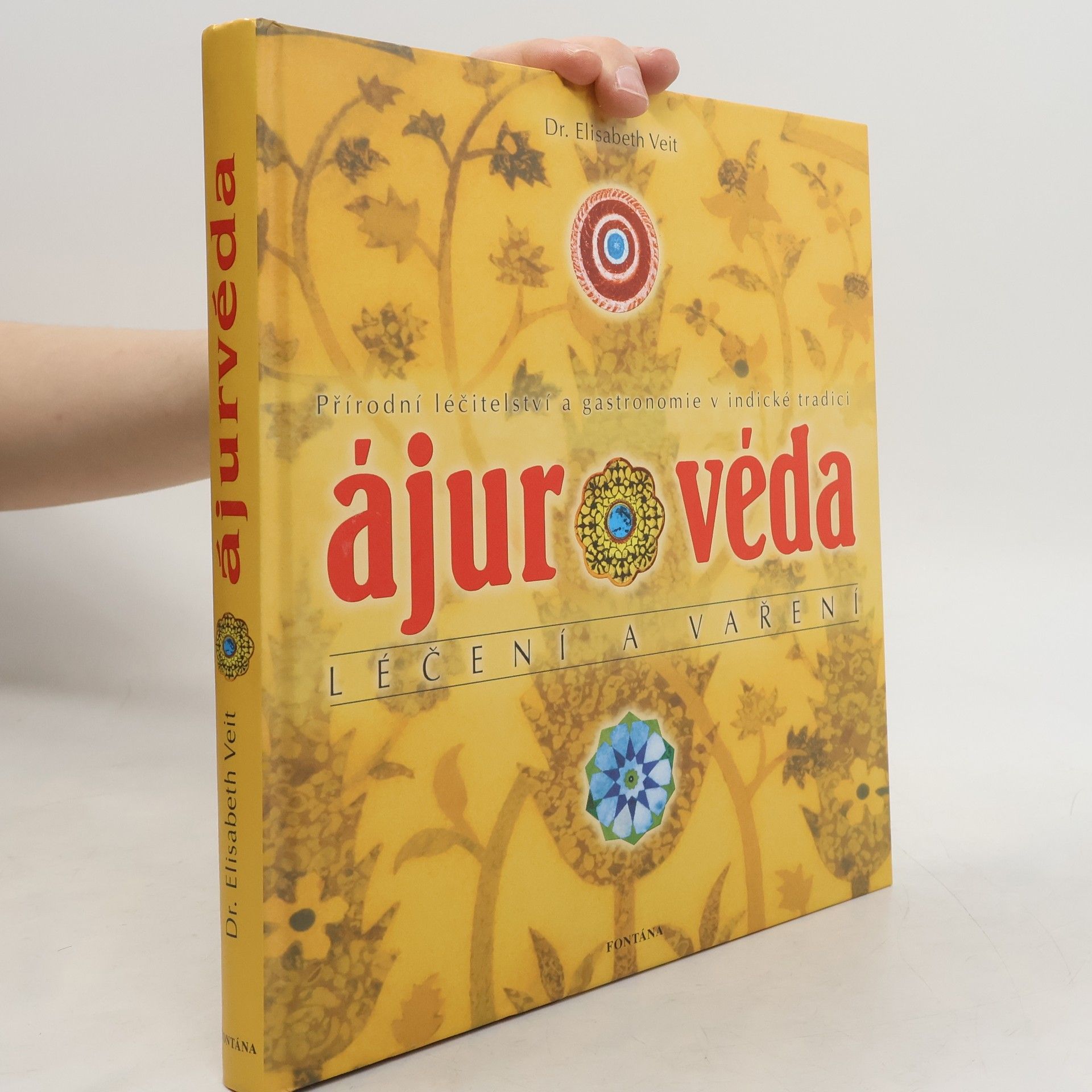 Elisabeth Veit Ájurvéda - léčení a vaření