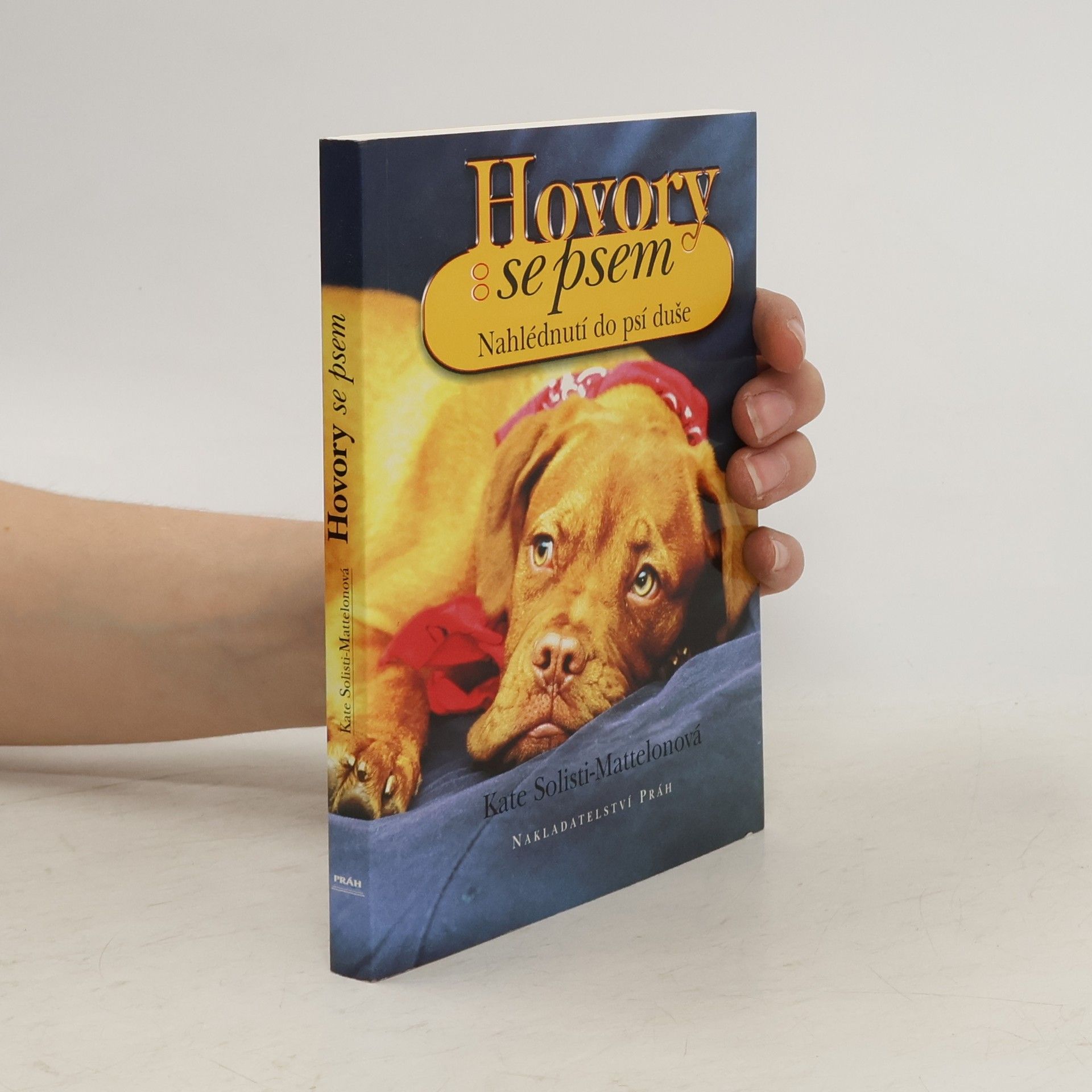 Kate Solisti Mattelon Hovory se psem. Nahlédnutí do psí duše