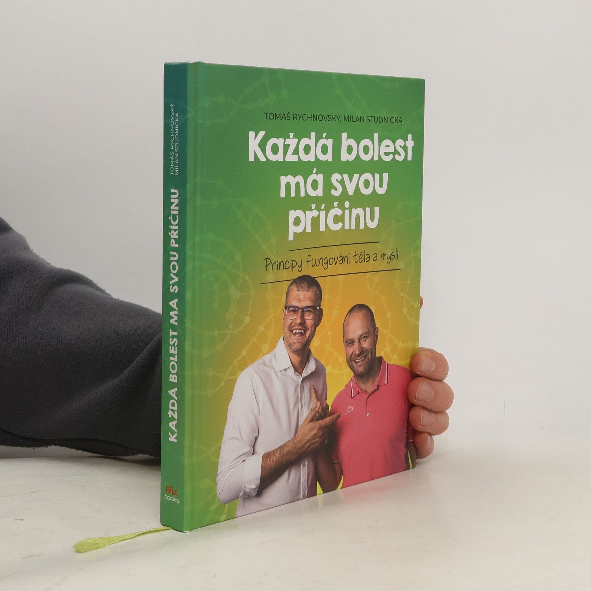 Milan Studnička Každá bolest má svou příčinu: Principy fungování těla a mysli