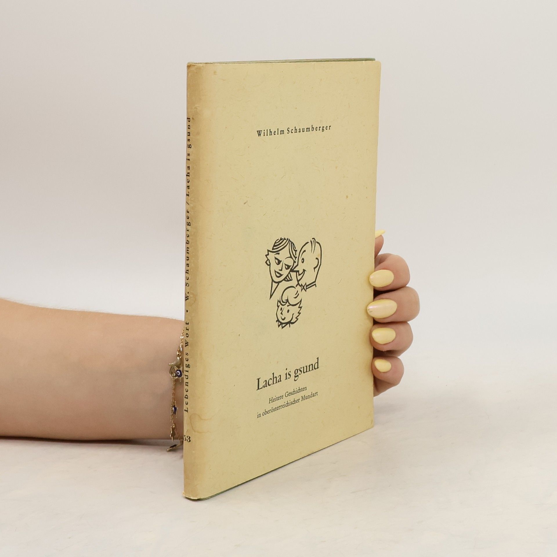 Wilhelm Schaumberger Lacha is gsund