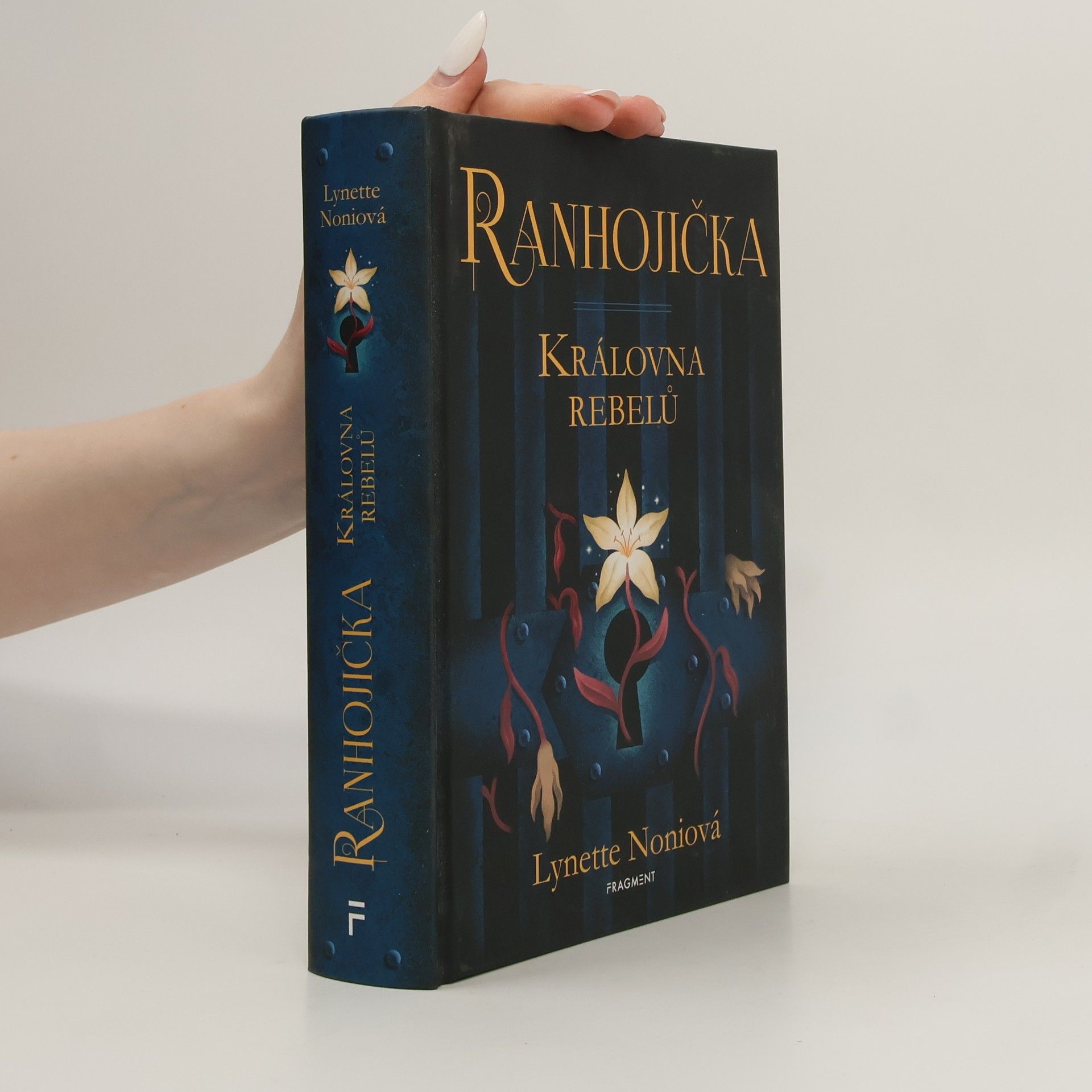 Lynette Noni Ranhojička. Královna rebelů