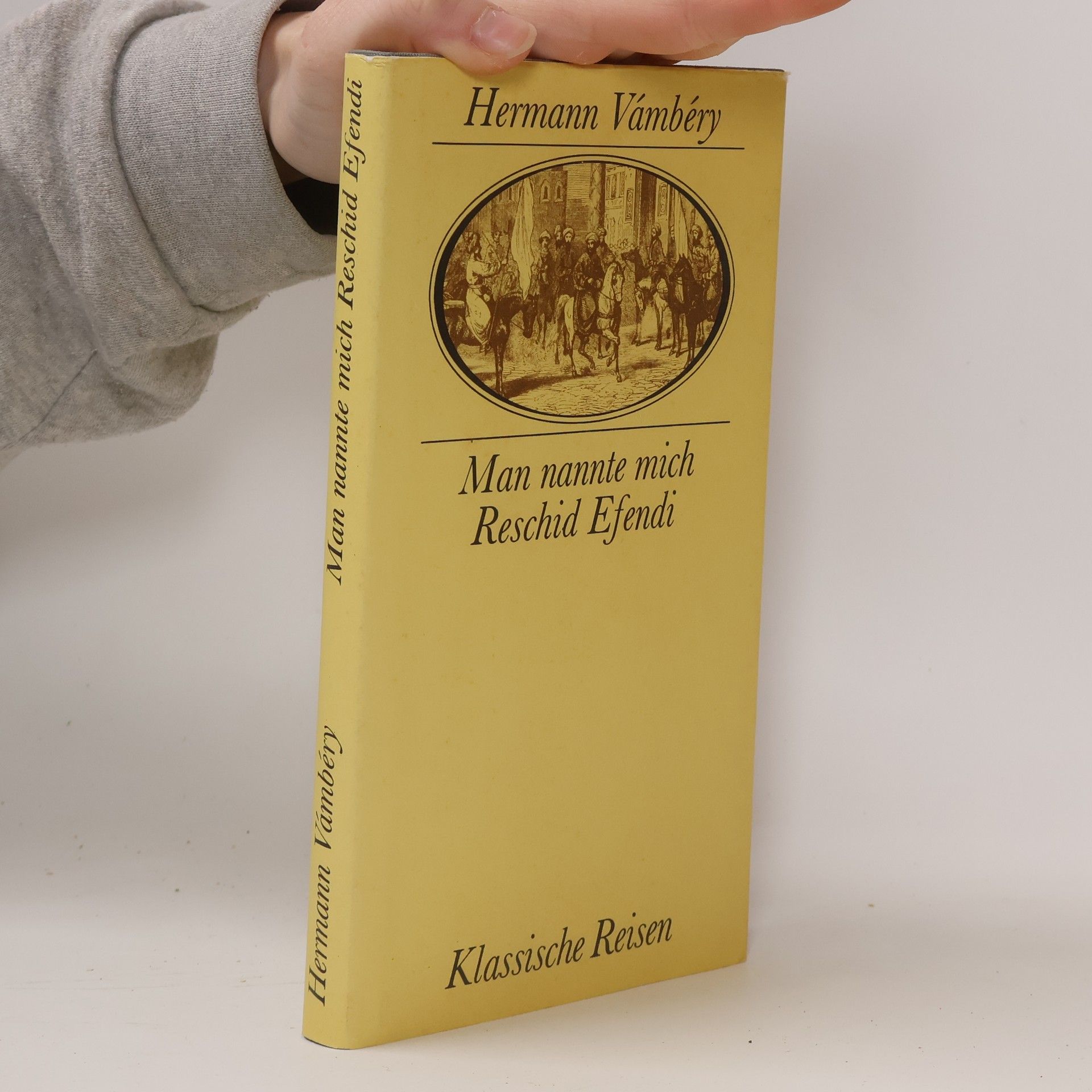 Ármin Vámbéry Man nannte mich Reschid Efendi