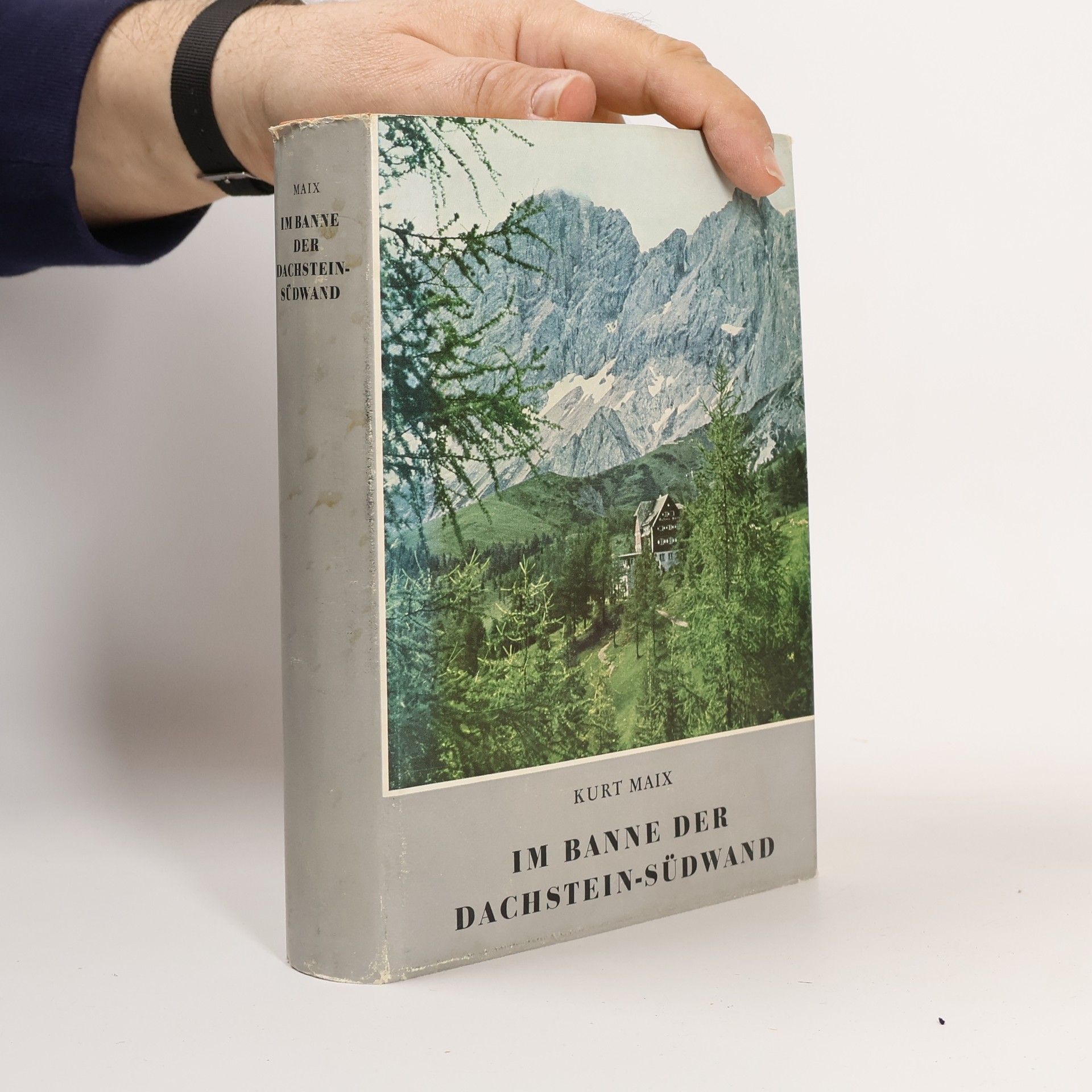 Kurt Maix Im Banne der Dachstein-Südwand