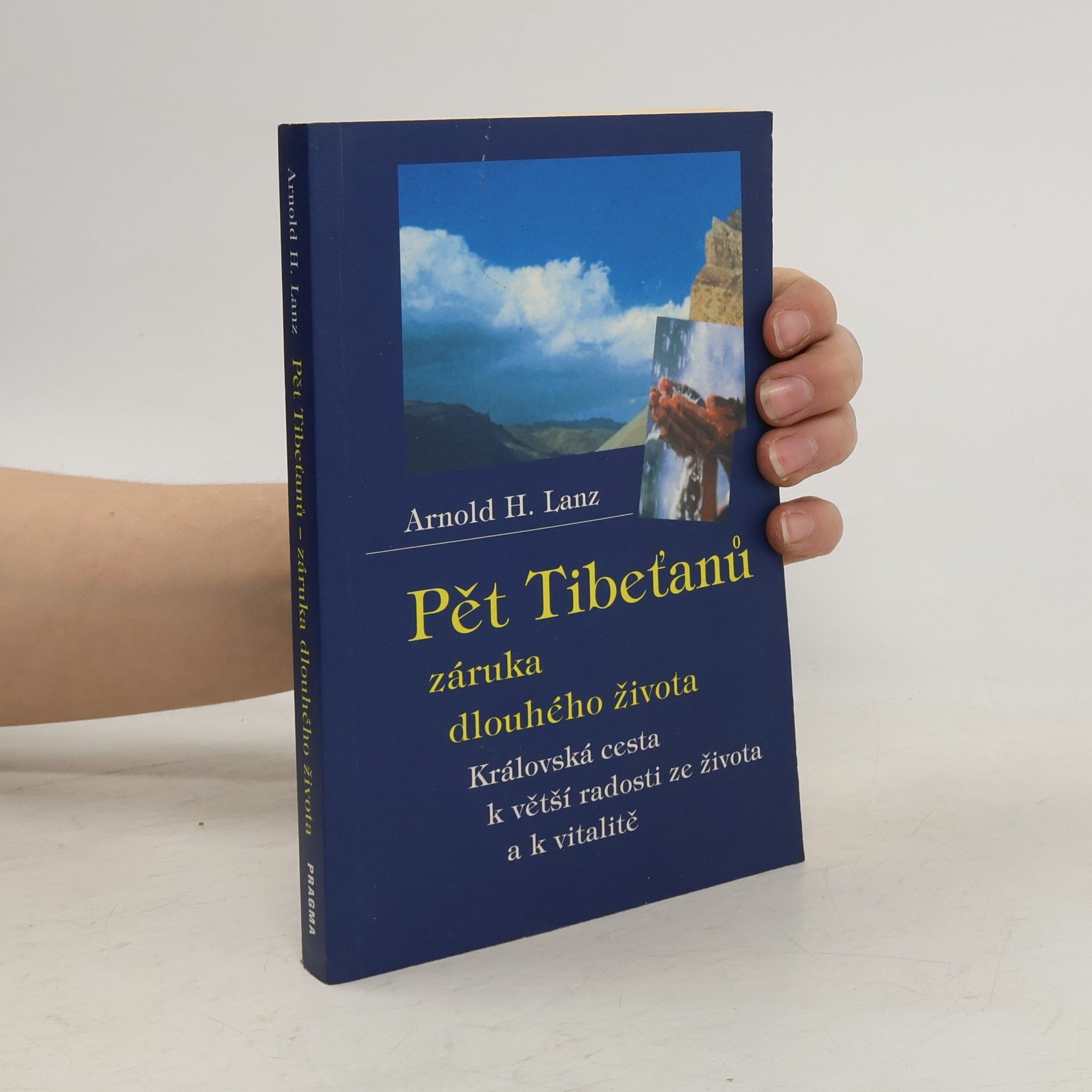Arnold H. Lanz Pět Tibeťanů. Záruka dlouhého života