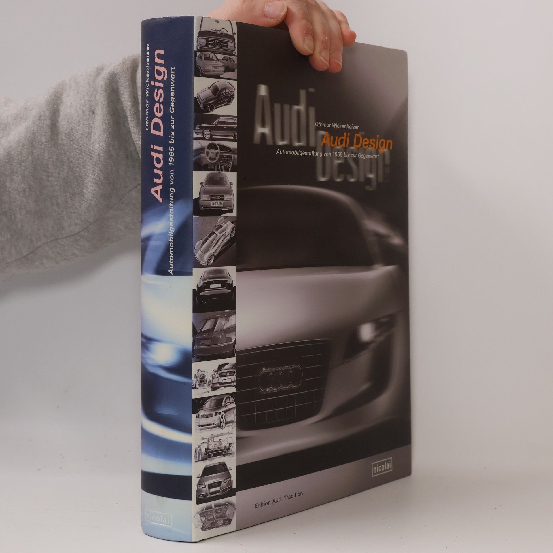 Othmar Wickenheiser Audi Design : Automobildesign von 1965 bis zur Gegenwart