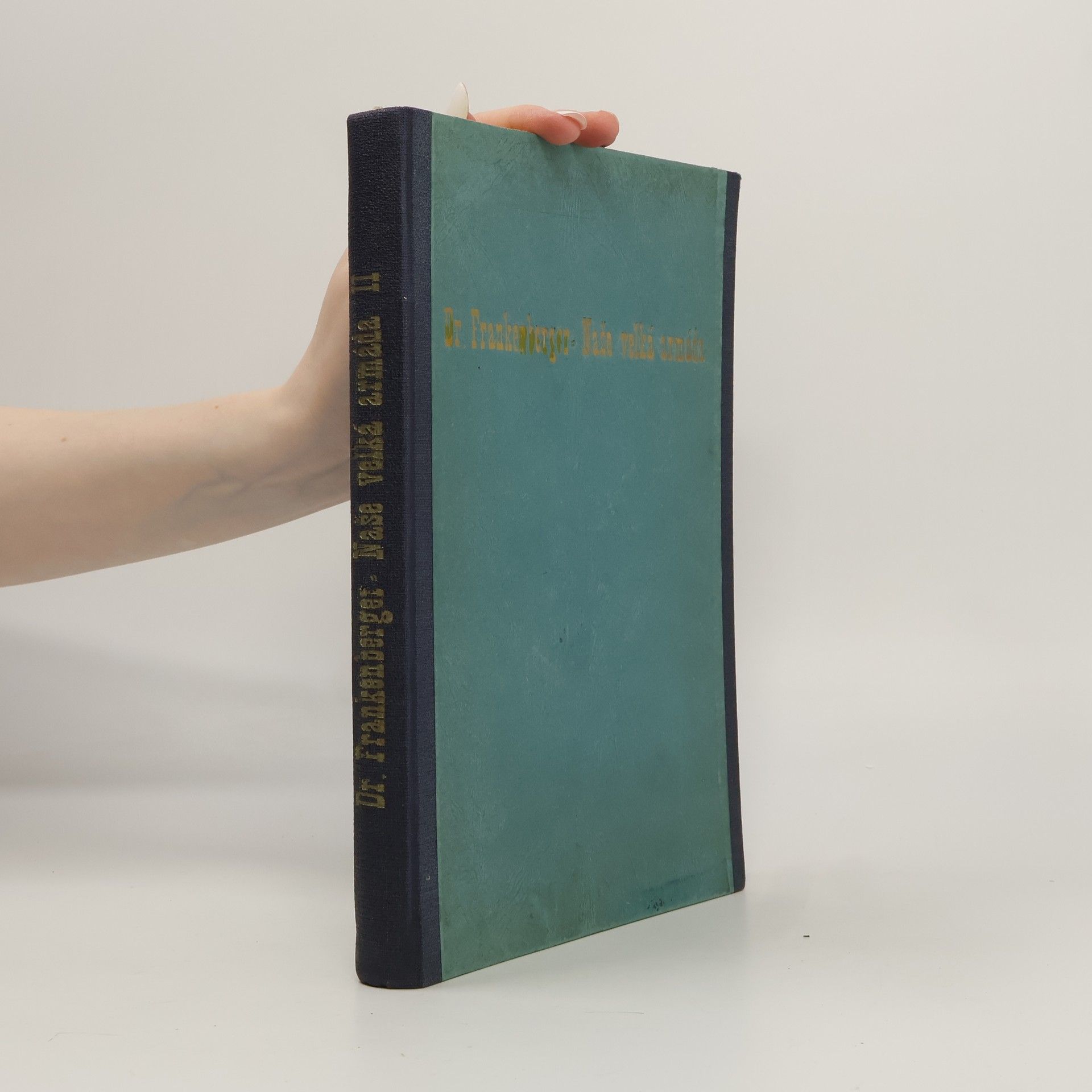 Otakar Frankenberger Naše velká armáda II