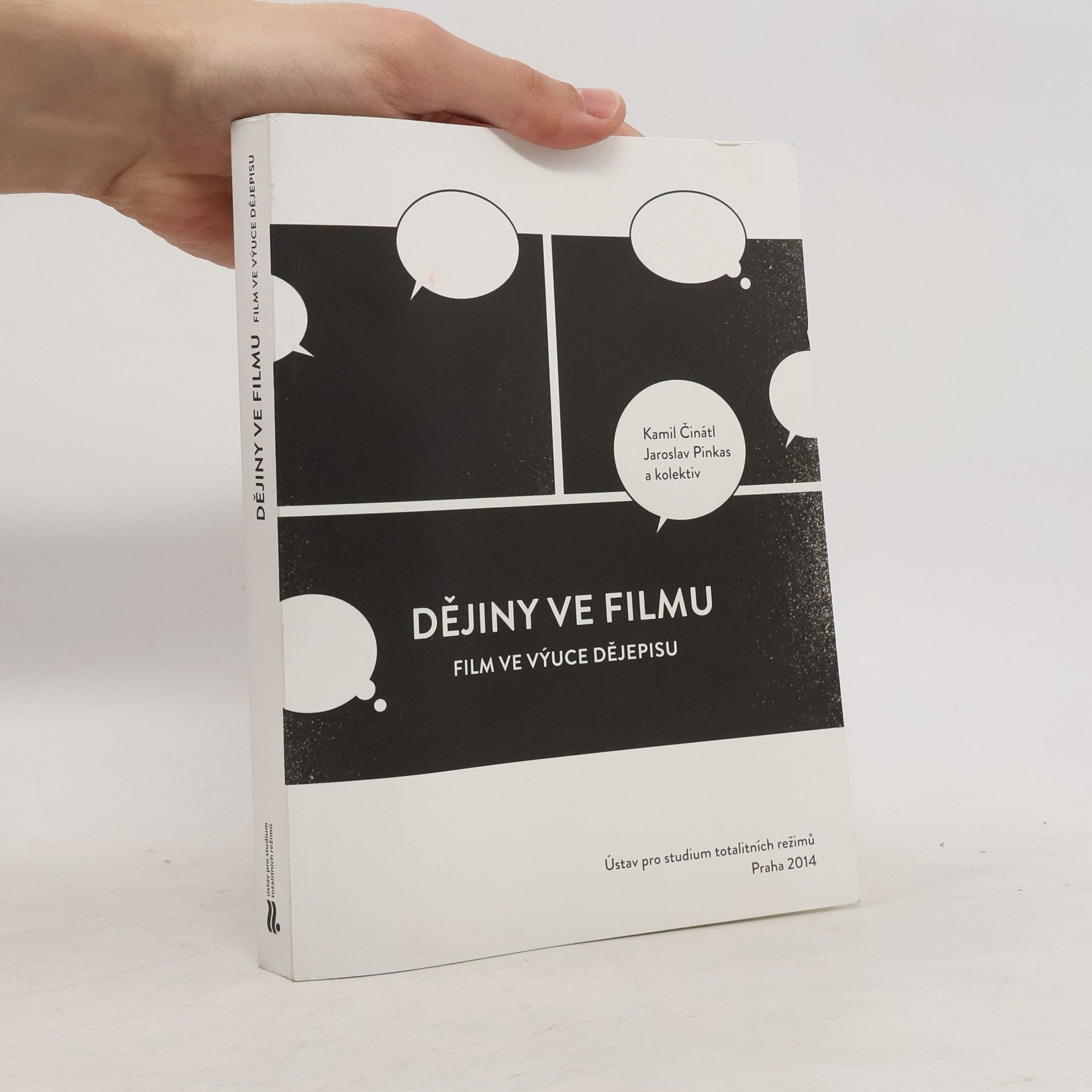 Kamil Činátl Dějiny ve filmu: Film ve výuce dějepisu