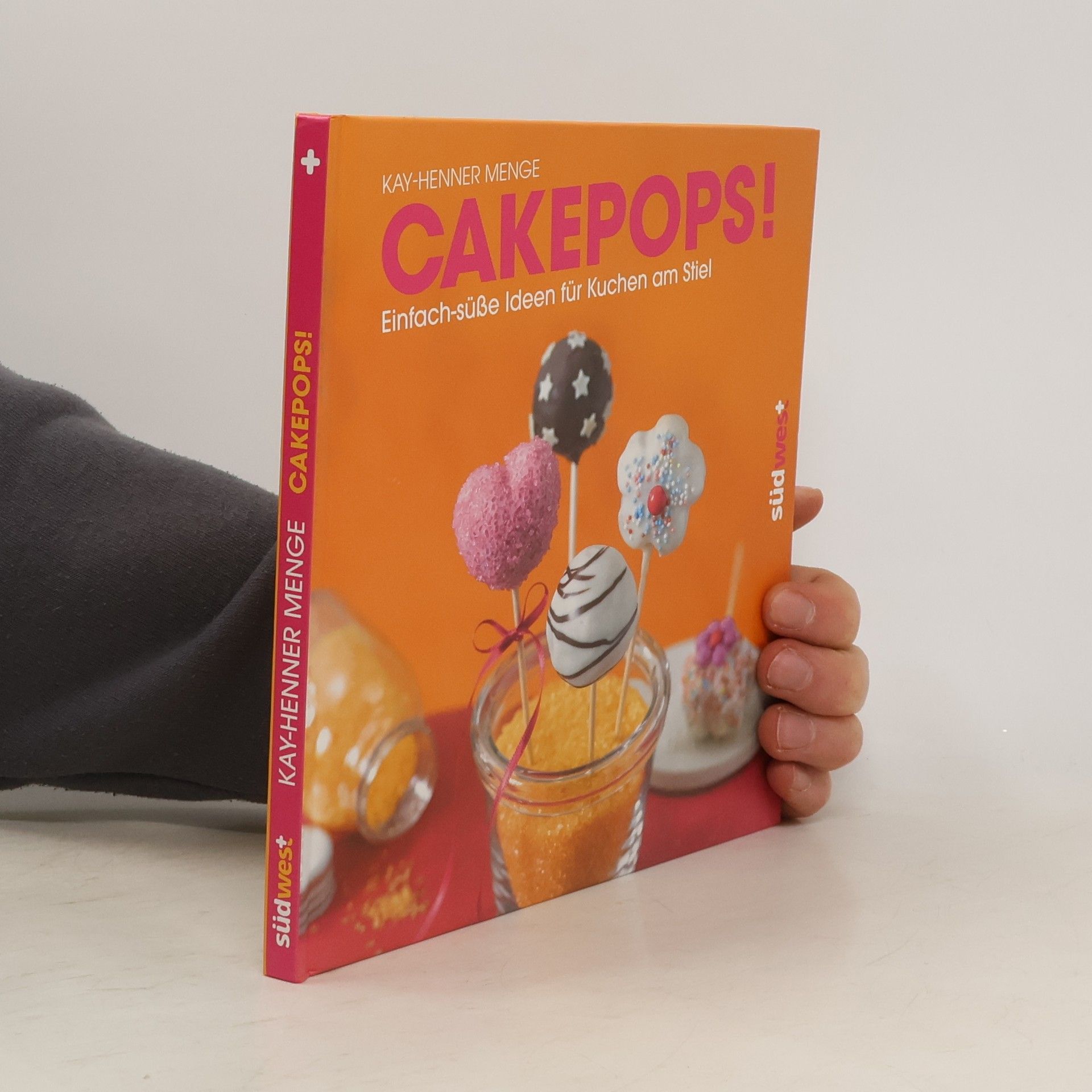 Kay-Henner Menge Cakepops: Einfach-süße Ideen für Kuchen am Stiel