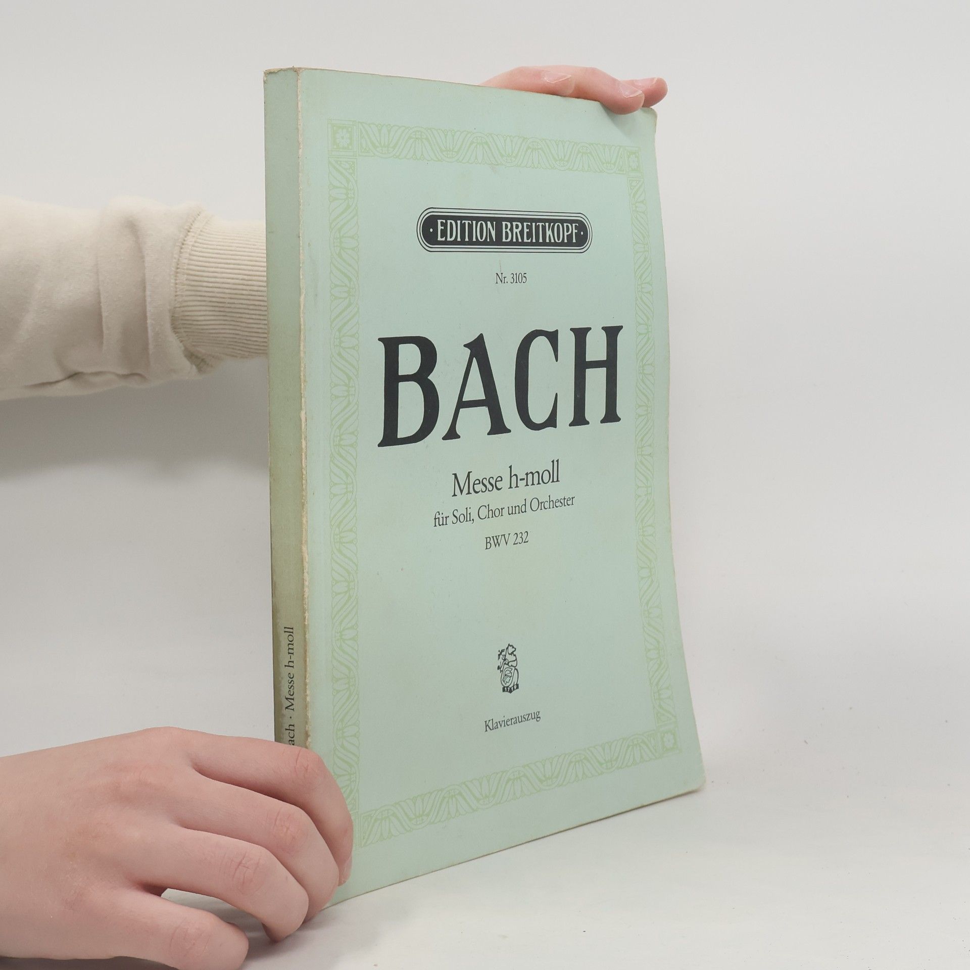 Johann Sebastian Bach Messe h-moll für Soli, Chor und Orchester