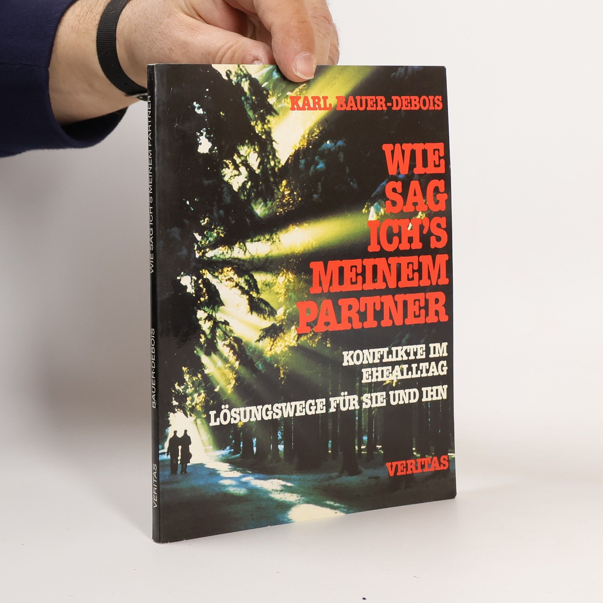 Karl Bauer-Debois Wie sag ich's meinem Partner?