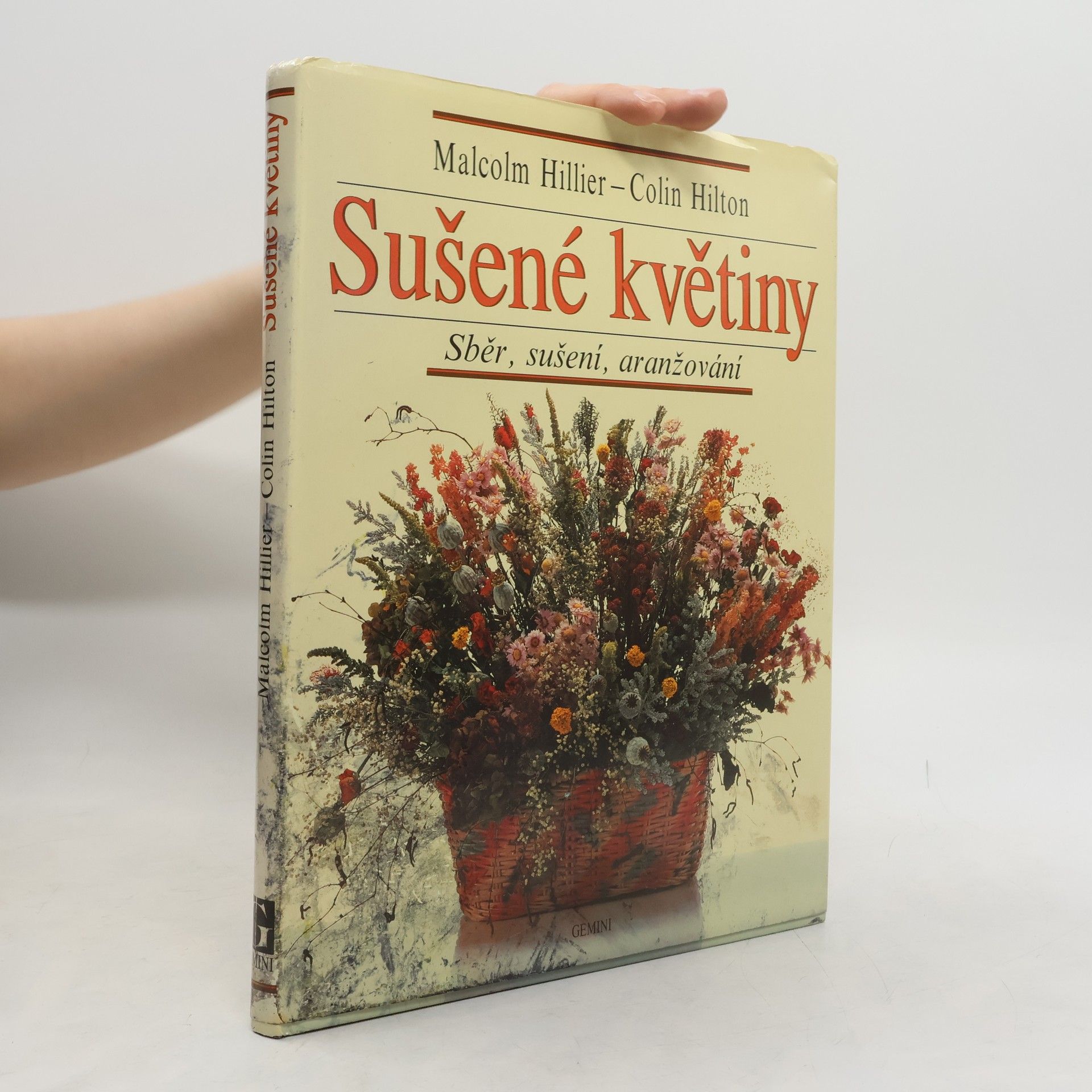 Malcolm Hillier Sušené květiny. Sběr, sušení, aranžování